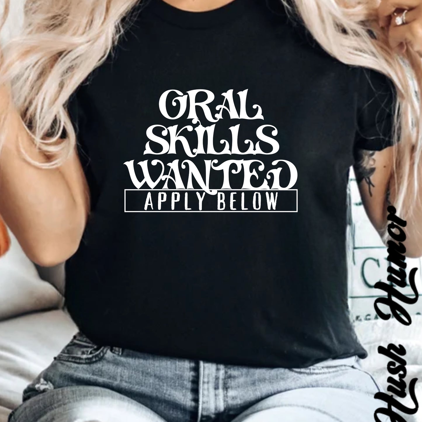 Oral Skills Wanted Funny T-Shirt – Naughty NSFW Unisex Gag Gift Tee