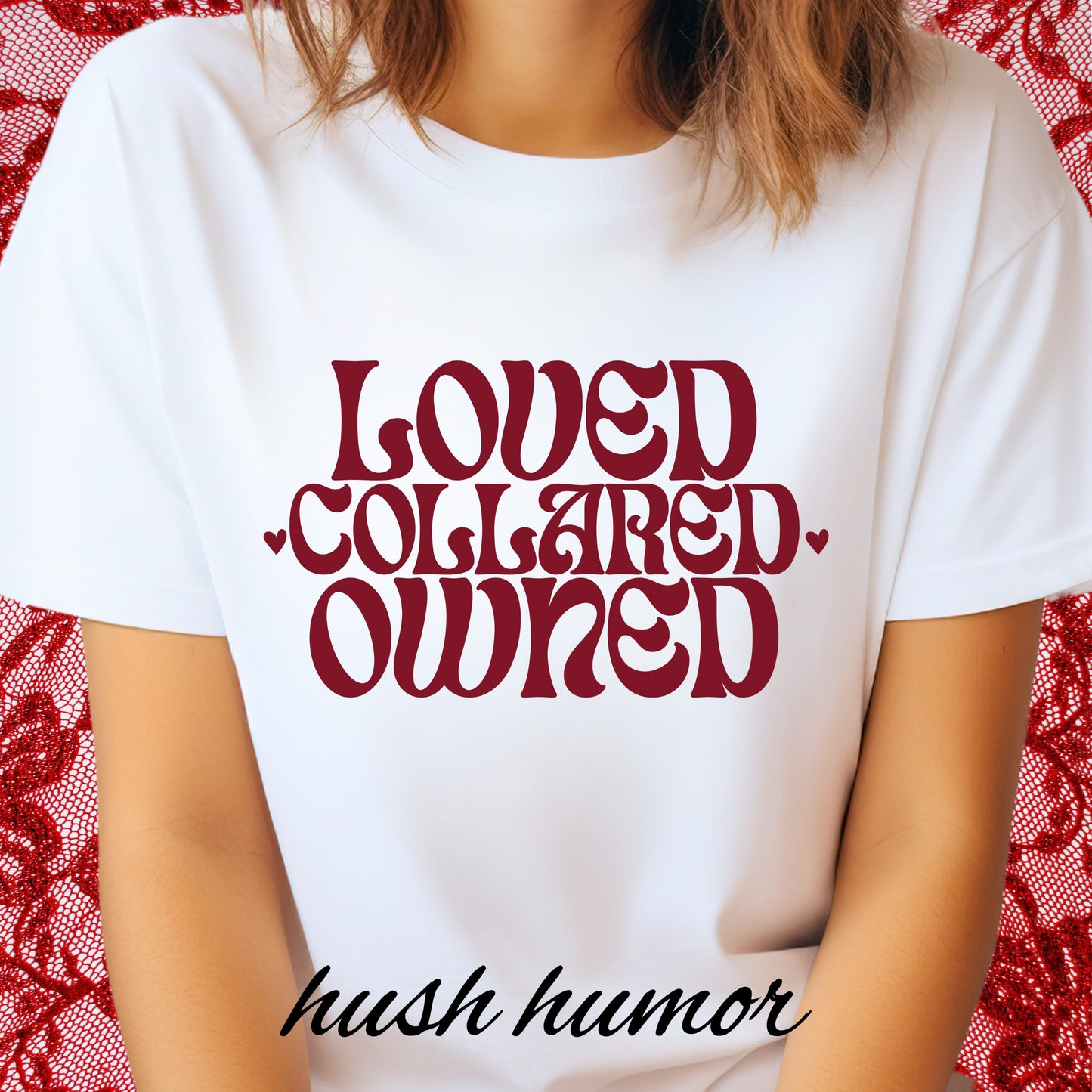 Loved Collared Owned Submissive T-shirt, BDSM themed Kinky Tee, Submissive Wife Gift, BDSM Apparel