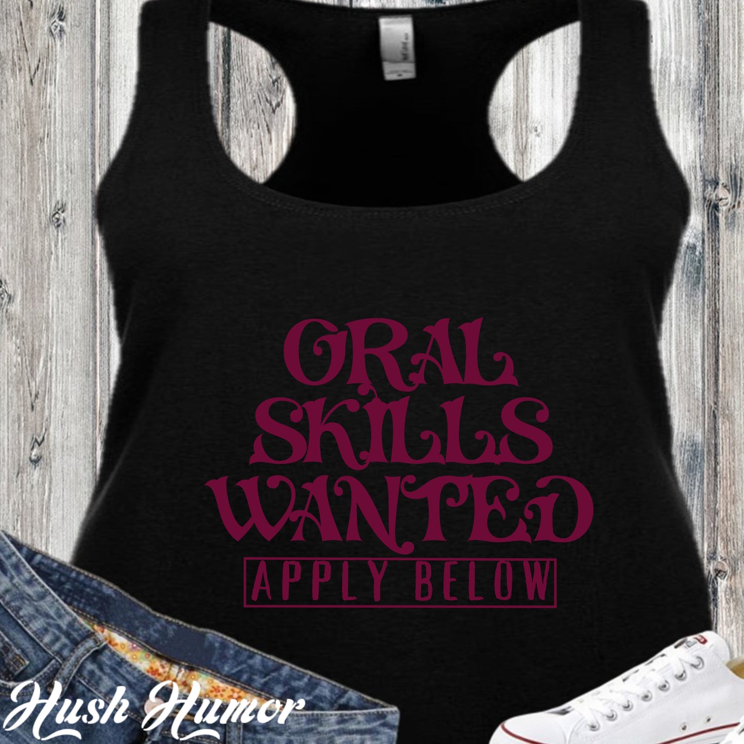 Funny Oral Skills Wanted Racerback Tank - hot wife gift embarrasing top, gag gift for women