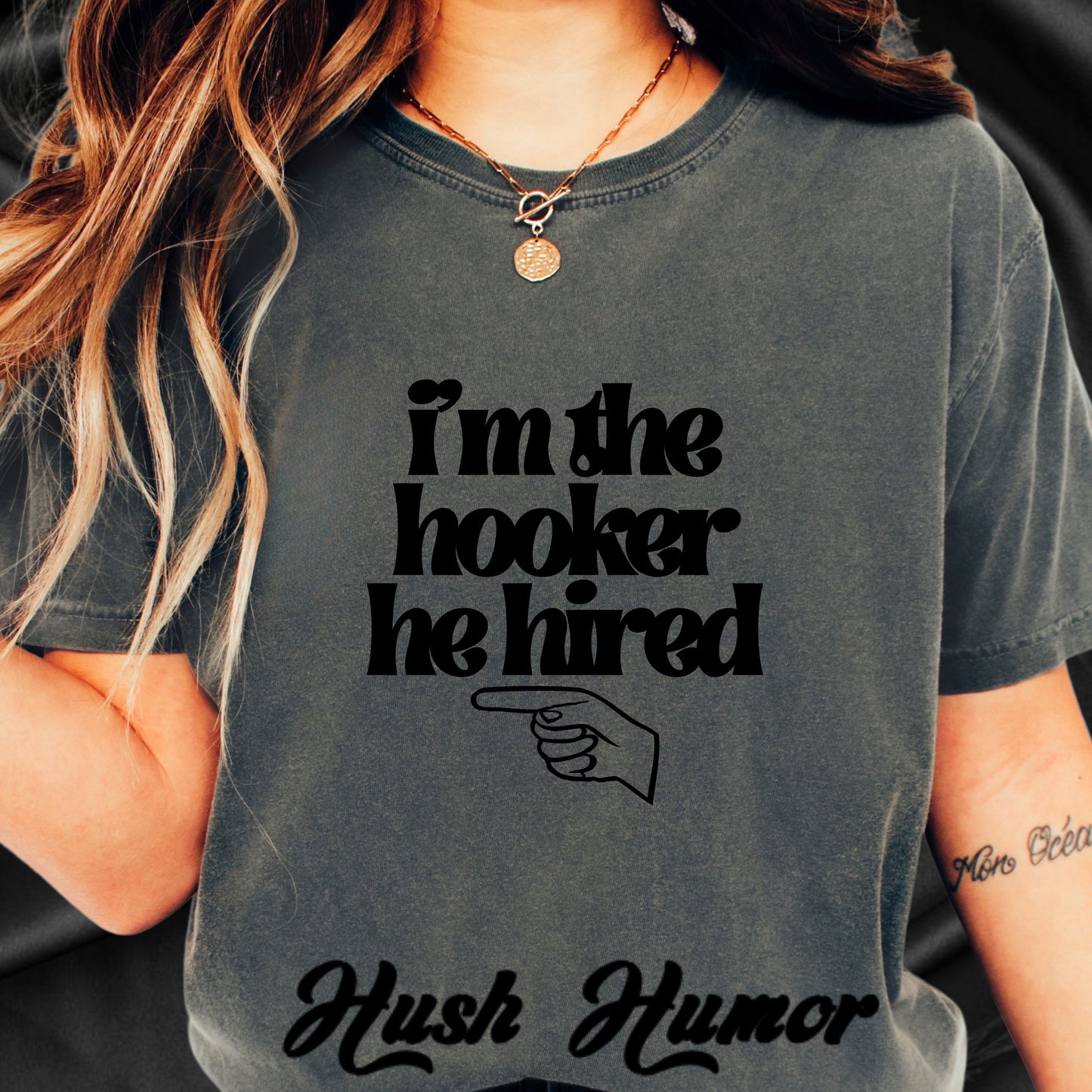 I'm the Hooker he Hired funny Wife Tshirt, Sexy Offensive Shirt, Dirty Ladies Tee