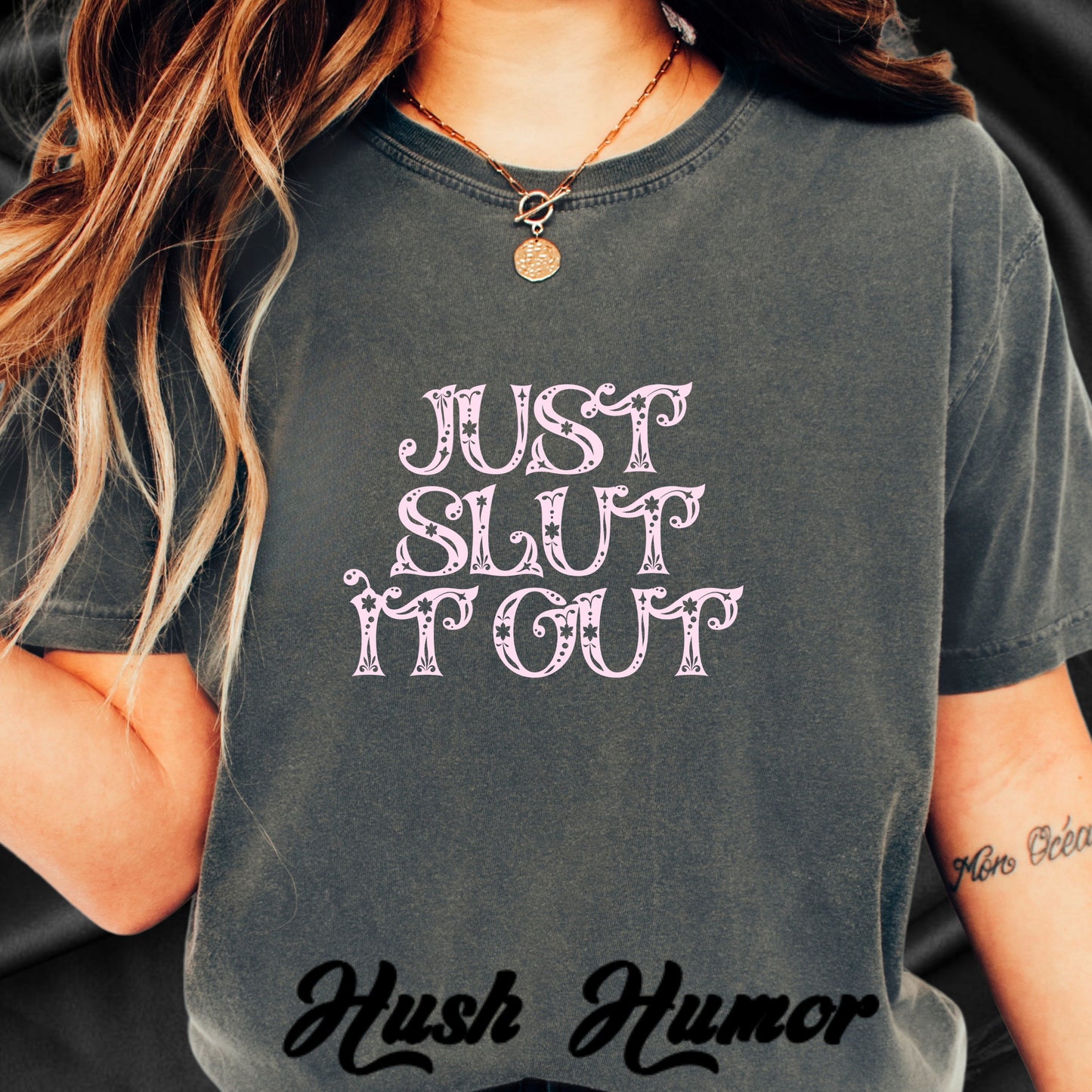 Just Slut it Out, NSFW Rude party apparel, fun trendy summer party tshirt