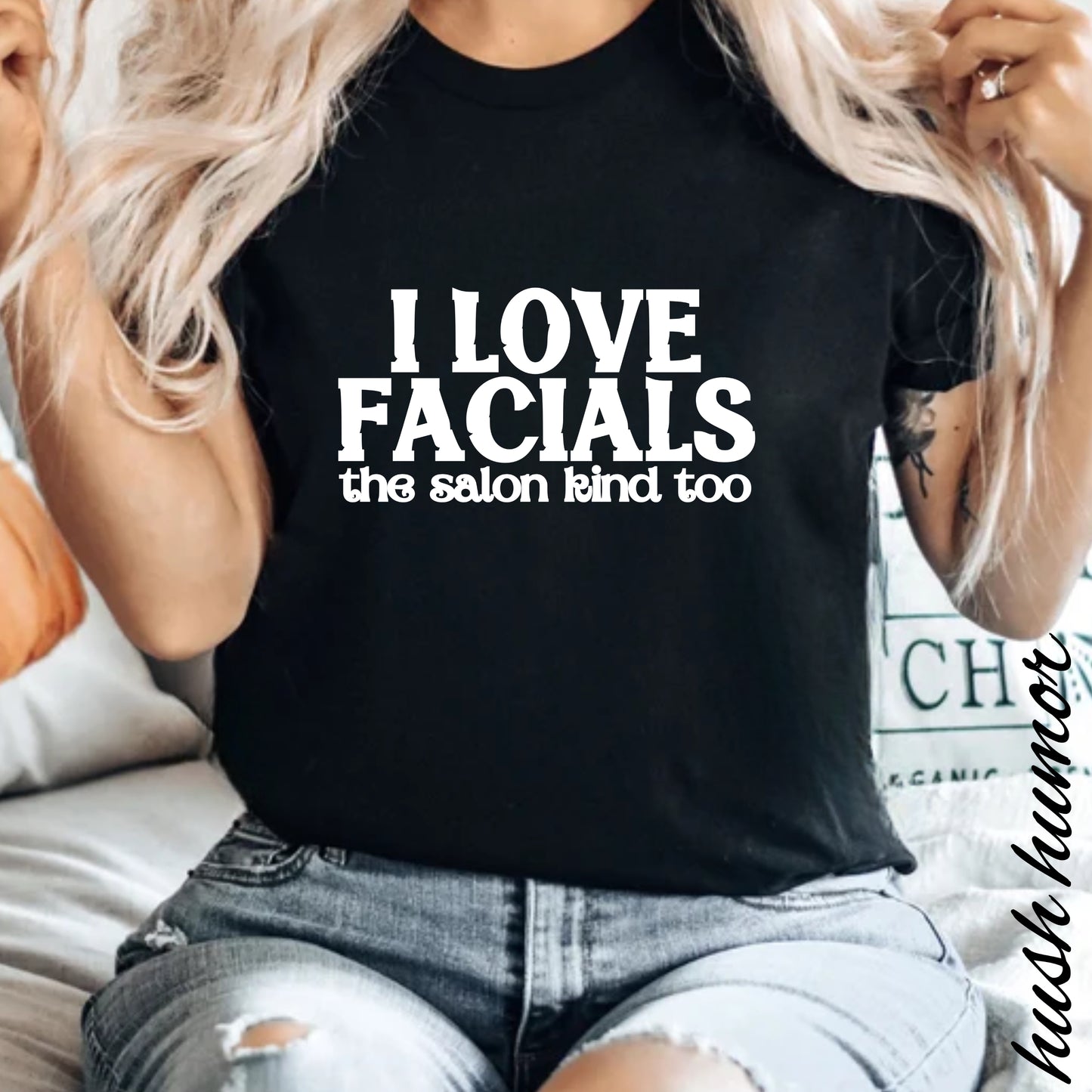I Love Facials | Offensive Graphic Shirt for Naughty Gag Gift Exchanges