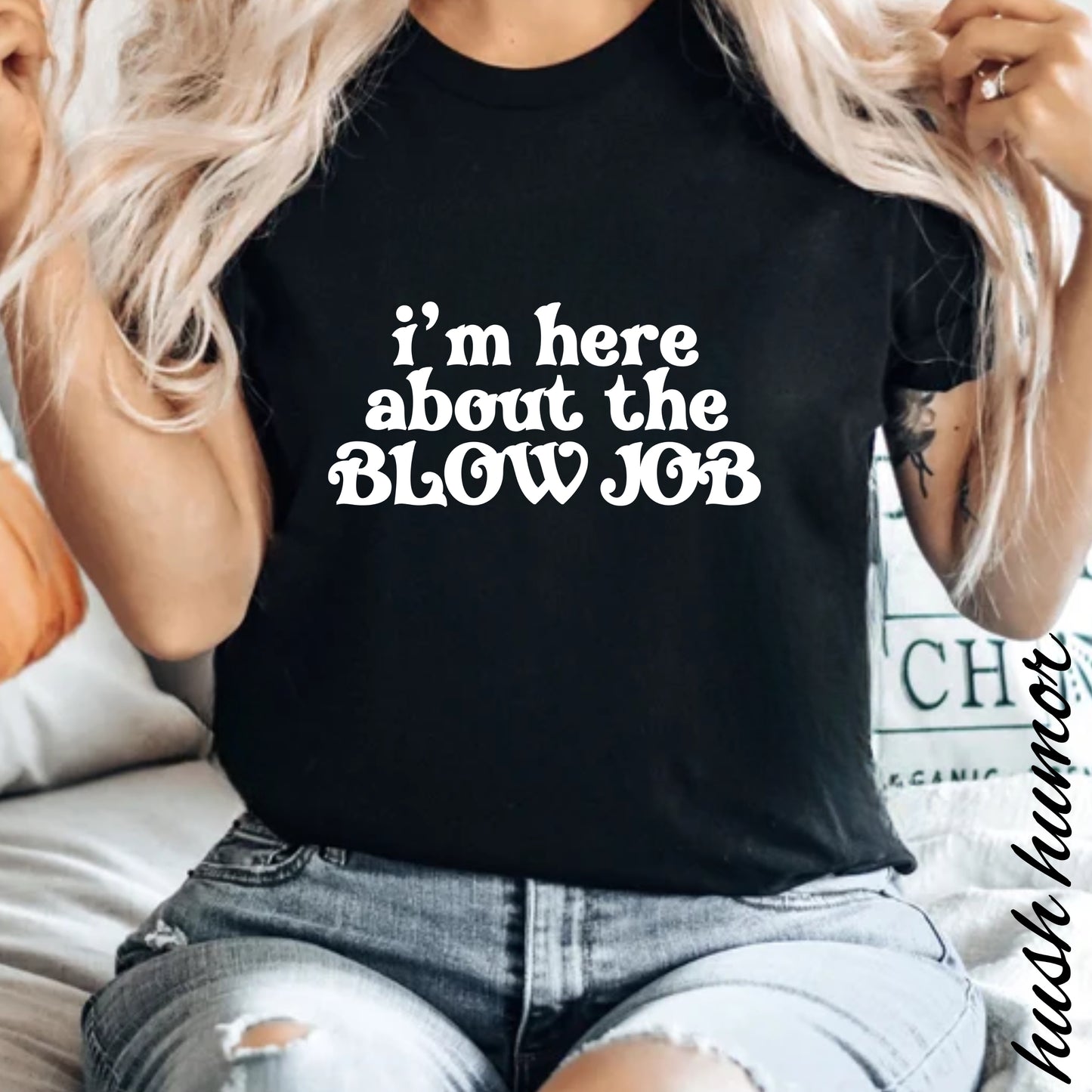 I'm Here About the Blow Job T-Shirt | Naughty Girl Sex Humor Tee | Sarcastic Dirty Shirt for Women | Hot Wife Adult Graphic Apparel