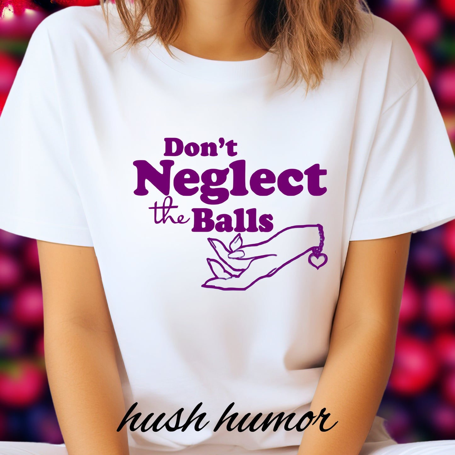 Don't Neglect the Balls Funny T-Shirt – Naughty Girl Comfort Colors Sex Shirt, Inappropriate Hot Wife Gift, Offensive Sexy Graphic Purple Tee