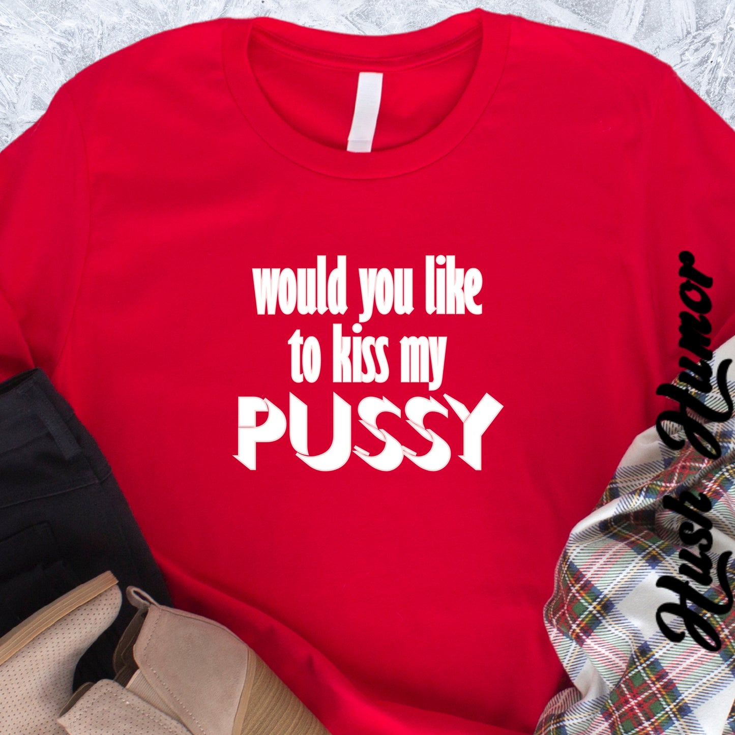 I Have the Psssy T-Shirt – Naughty Femdom Wife Shirt, MILF Tee, BDSM Dom/Sub Gift, NSFW Adult Graphic Tee