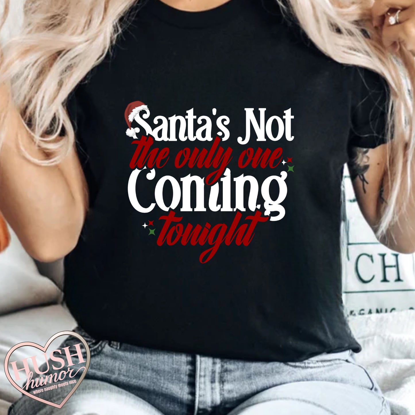 Santa’s Not the Only One Coming Tonight Shirt – Naughty Christmas Tee for Adults, Funny Holiday Party Shirt, Sexy Xmas Gift