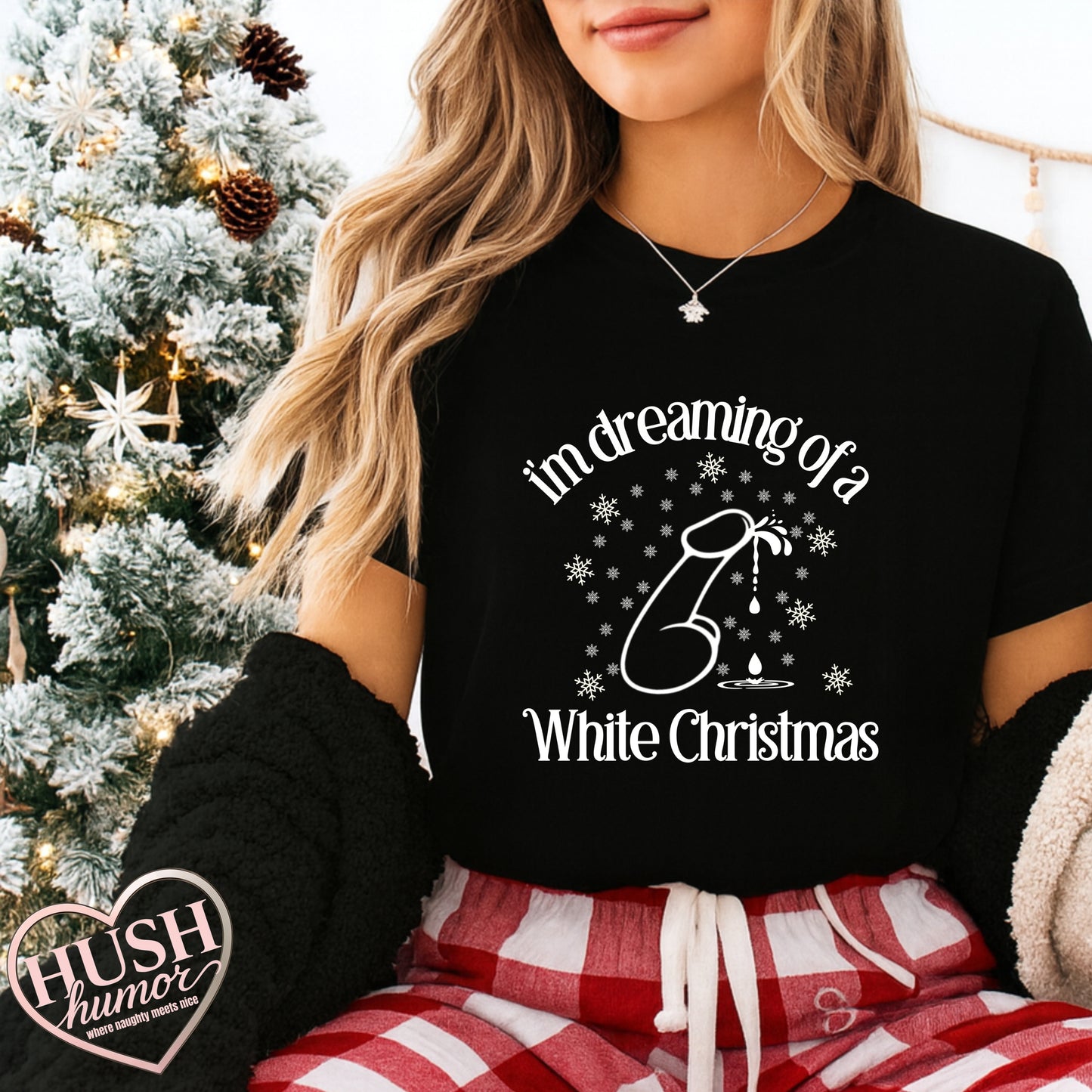 I’m Dreaming of a White Christmas Naughty Shirt – Funny Adult Xmas Tee, Sexy Holiday Party Top