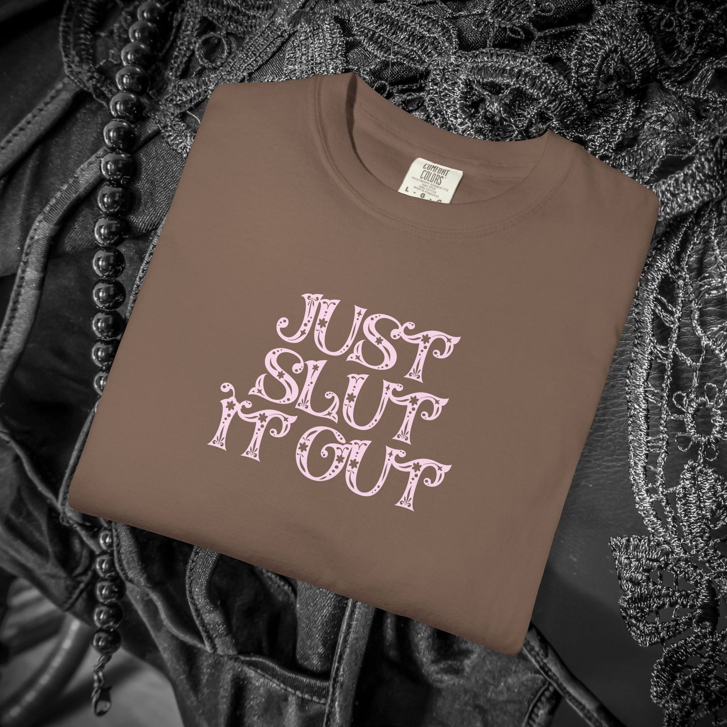 Just Slut it Out, NSFW Rude party apparel, fun trendy summer party tshirt