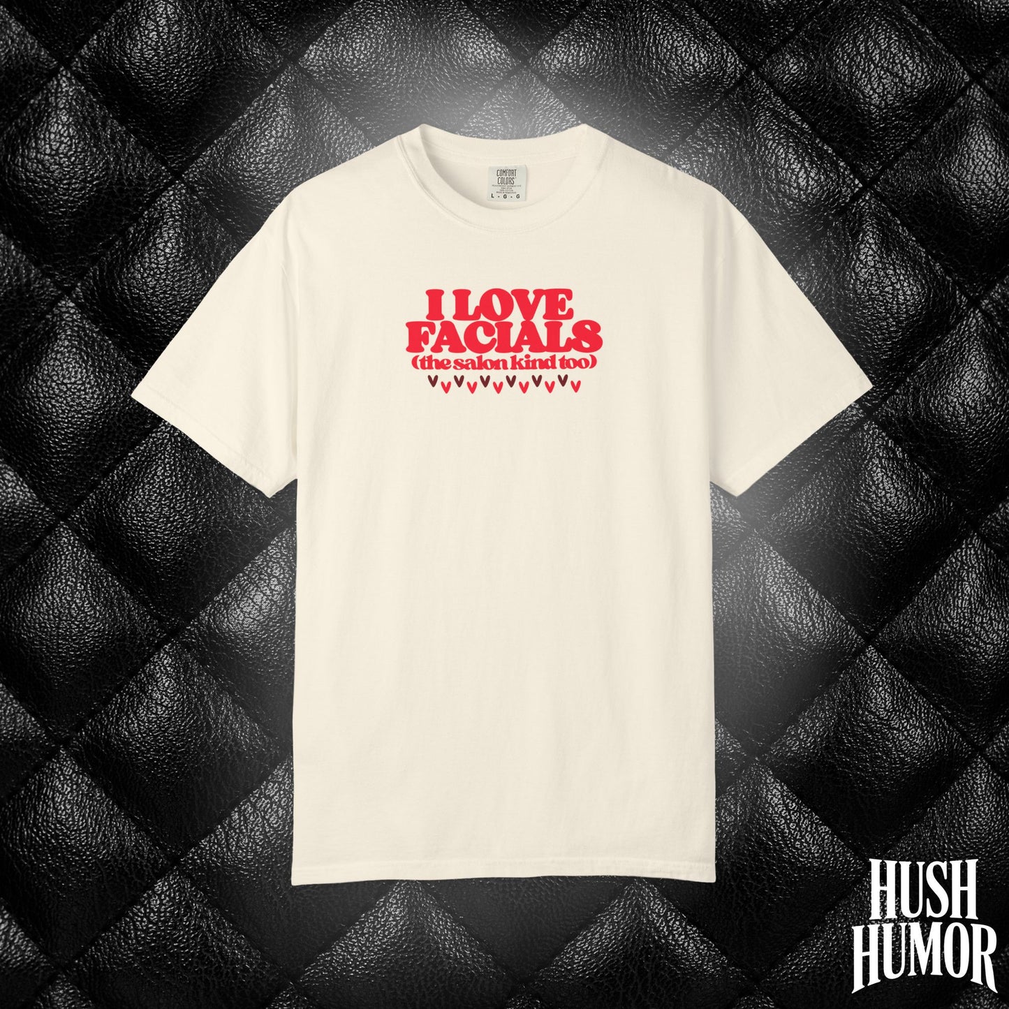 I Love Facials | Funny NSFW Blow Job Tee for Bold Adult Humor