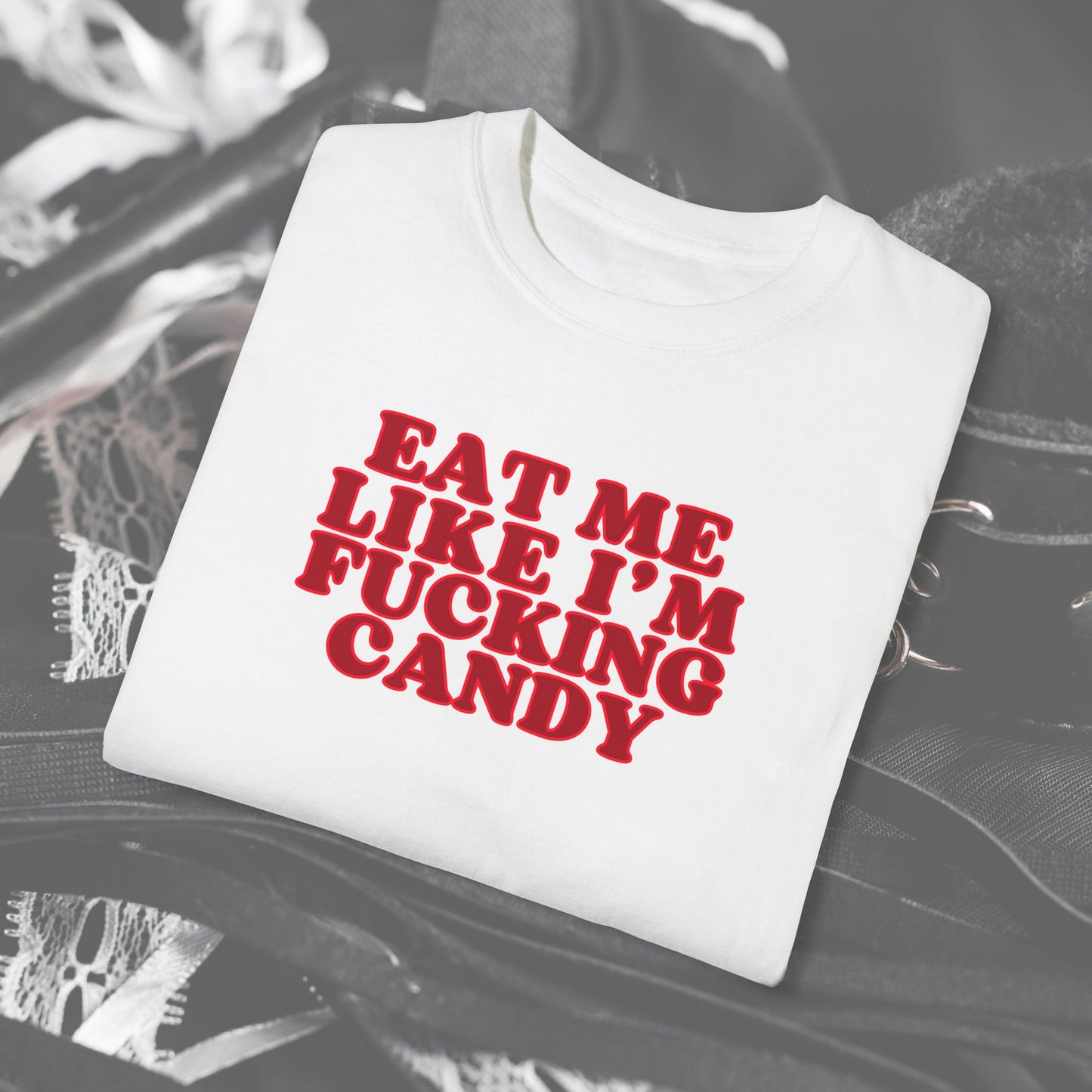 Eat Me Like I'm Candy Unisex Garment-Dyed T-shirt, Trashy Girls Gift, Summer Festival Clothes, Concert Party Outfit, Adult