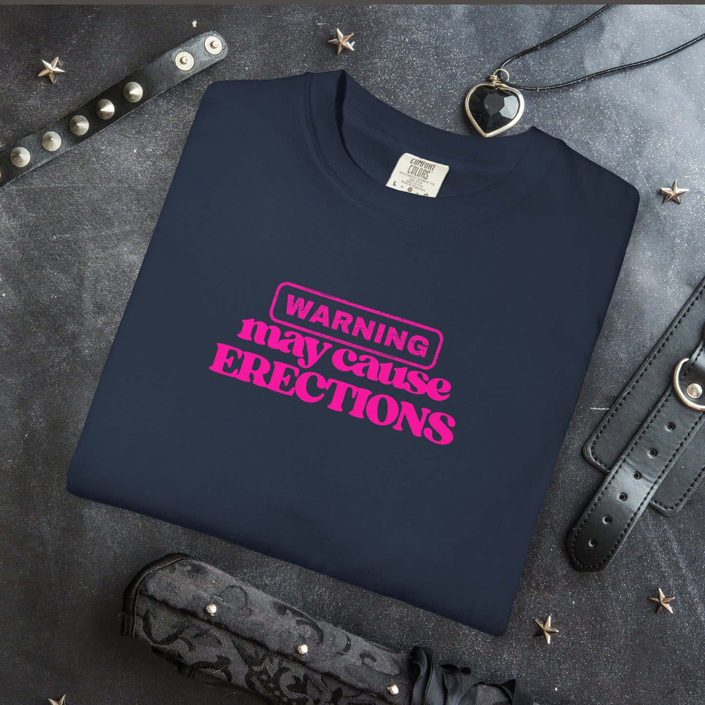 WARNING May Cause Erections Naughty Unisex T-Shirt – Inappropriate Comfort Colors Tee for Women