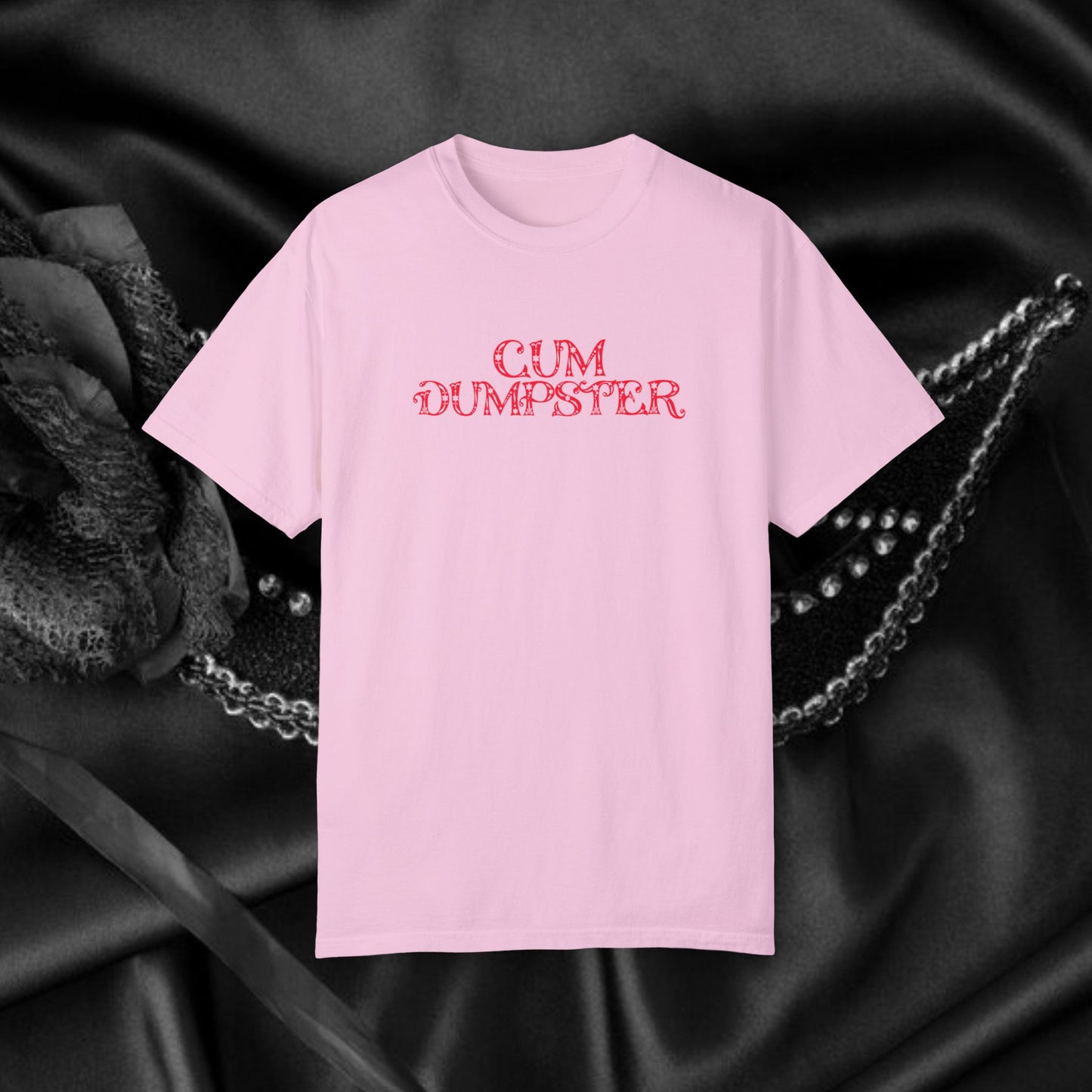C*m Dumpster T-shirt, Funny Adult Gift, Inappropriate Shirt for ladies