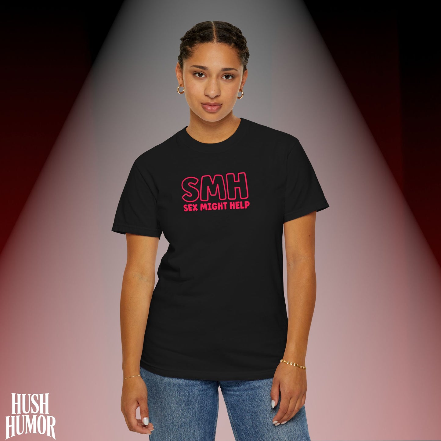 SMH Sex Might Help T-Shirt | Funny Comfort Colors Bold Statement Tee | Inappropriate Concert Shirt for Naughty Women | Festival Summer Top