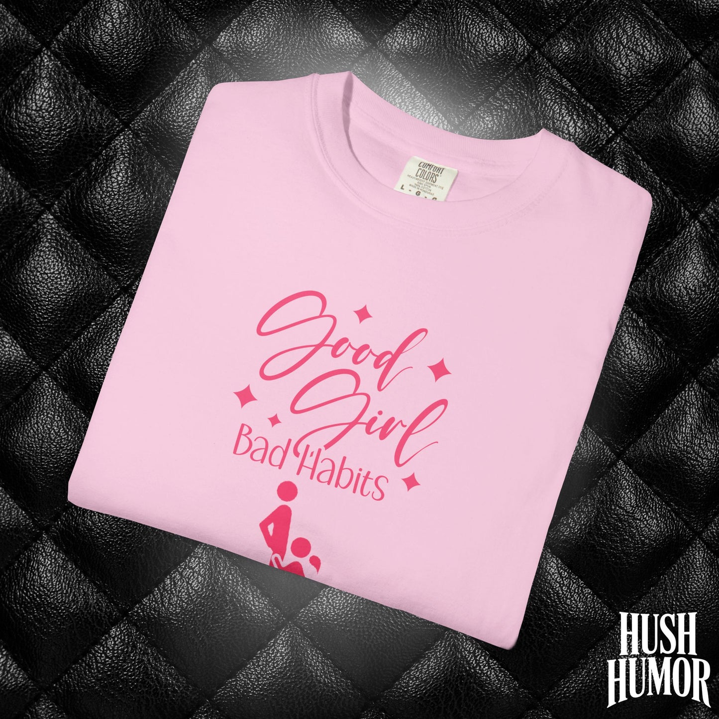 Good Girl Bad Habits Shirt – Funny Oral Sex Graphic Tee for Naughty Wife