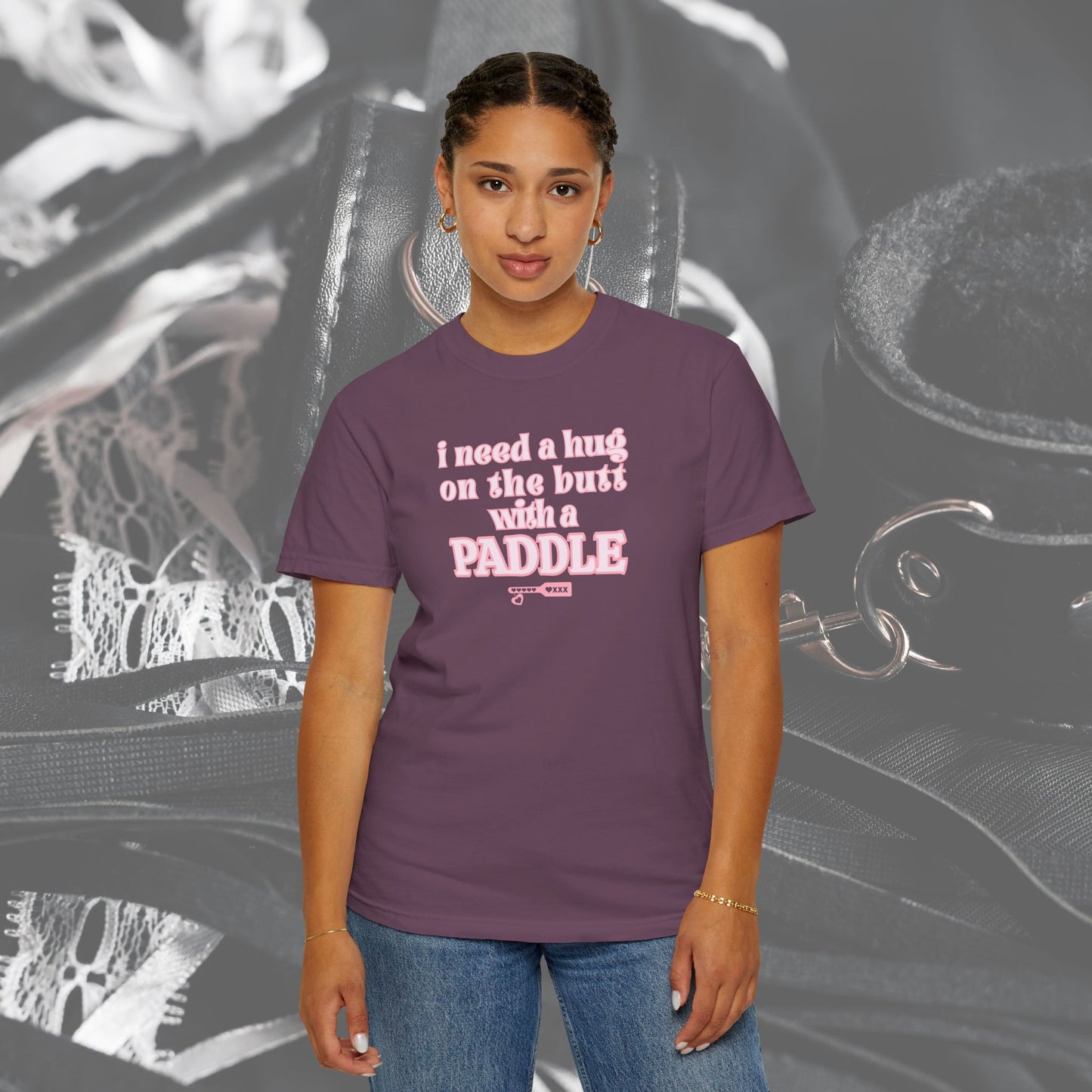 I need a Hug on the Butt With a Paddle tshirt, BDSM Themed Cute Submissive Apparel for her