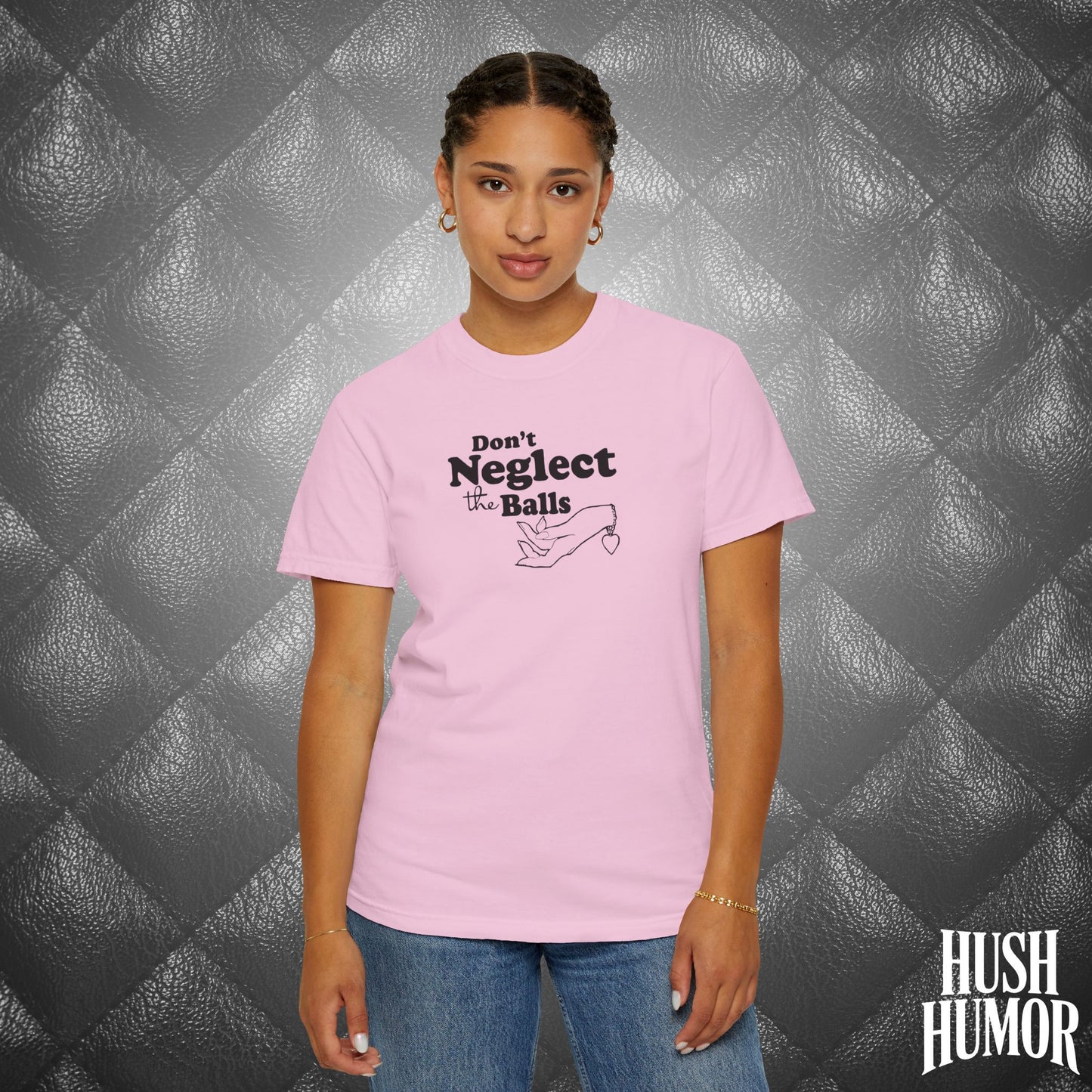 Don't Neglect the Balls Funny T-Shirt – Naughty Girl Comfort Colors Sex Shirt, Inappropriate Hot Wife Gift, Offensive Sexy Graphic Tee