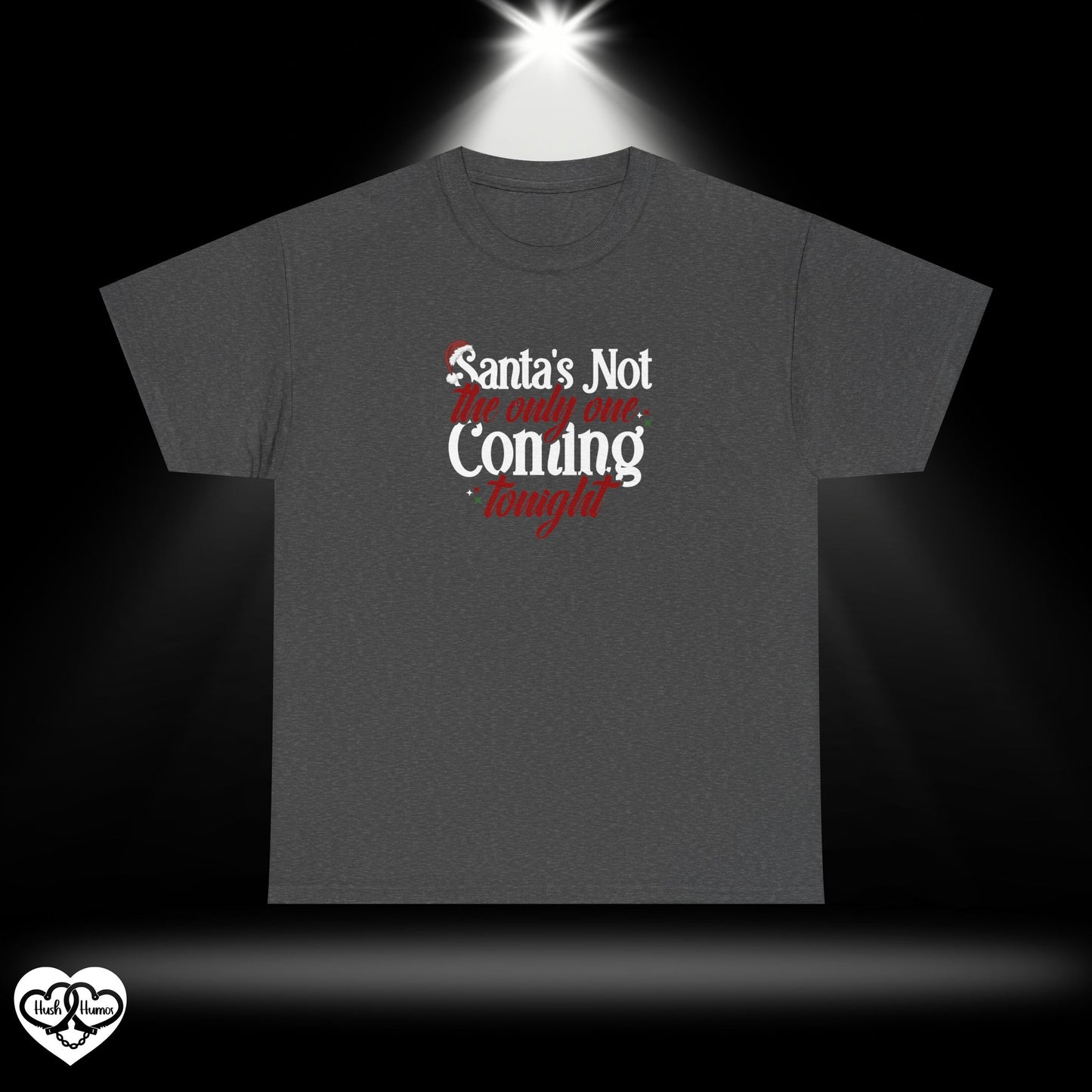 Santa’s Not the Only One Coming Tonight Shirt – Naughty Christmas Tee for Adults, Funny Holiday Party Shirt, Sexy Xmas Gift