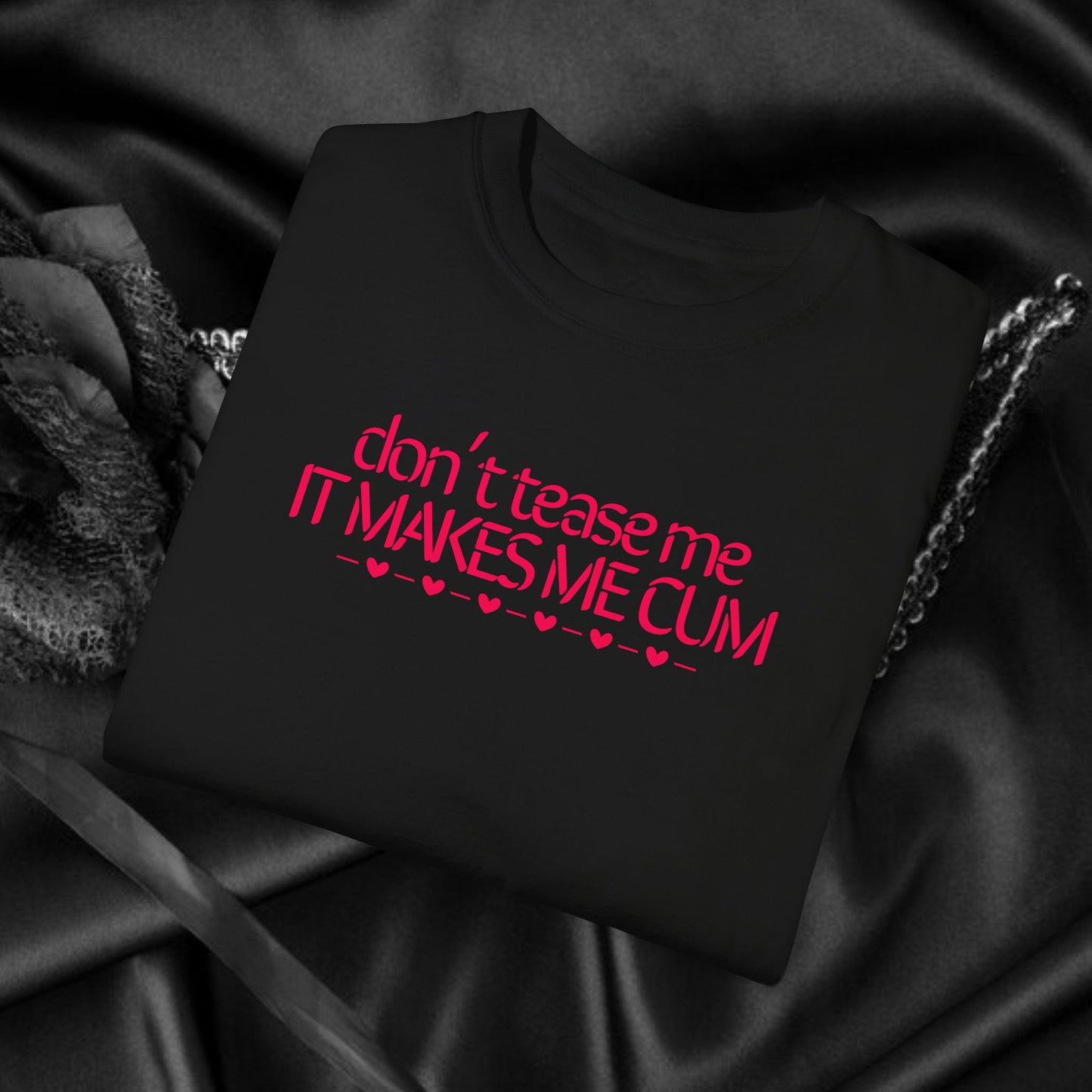 Don’t Tease Me It Makes Me C*m Funny Naughty Unisex T-Shirt – Offensive Inappropriate Summer Party Tee