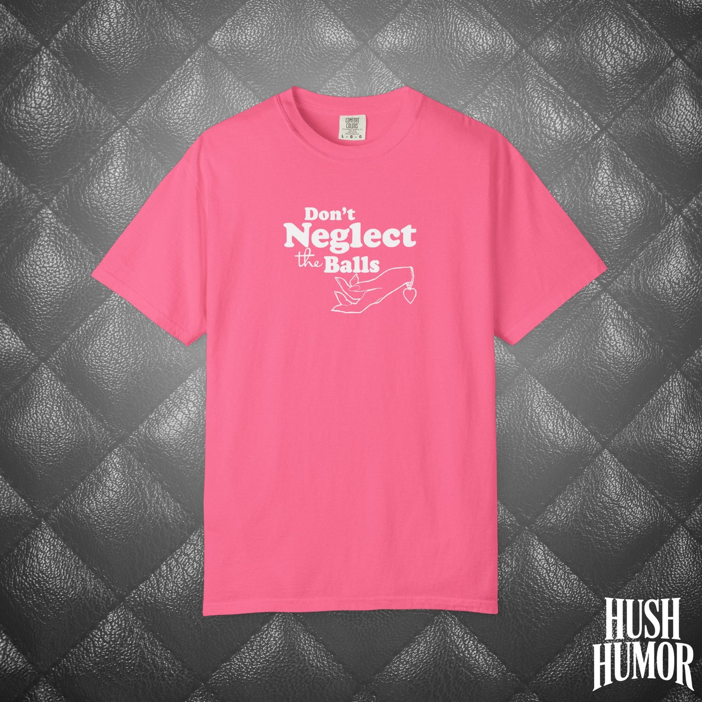 Don't Neglect the Balls Funny T-Shirt – Sex Shirt with White Graphic, Naughty Hot Wife Tee, Offensive NSFW Shirt for Women