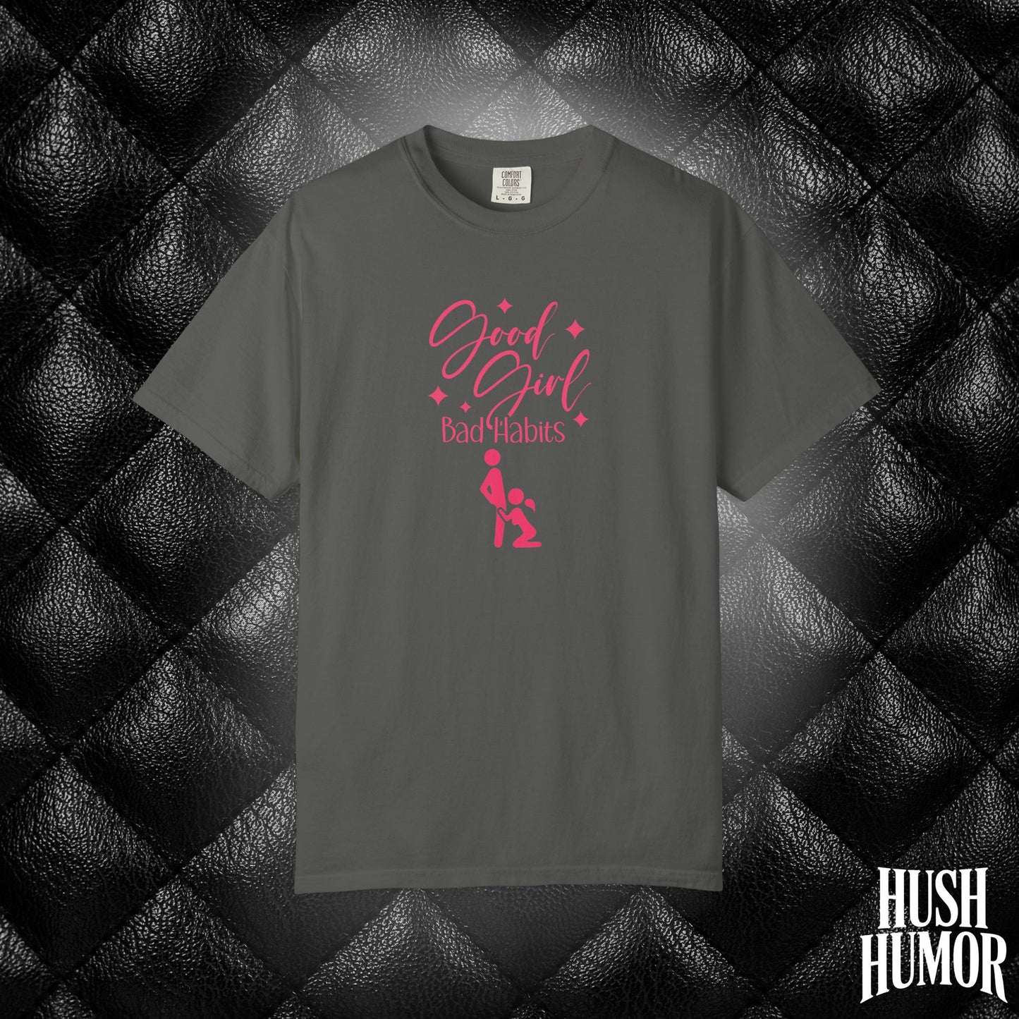 Good Girl Bad Habits Shirt – Funny Oral Sex Graphic Tee for Naughty Wife