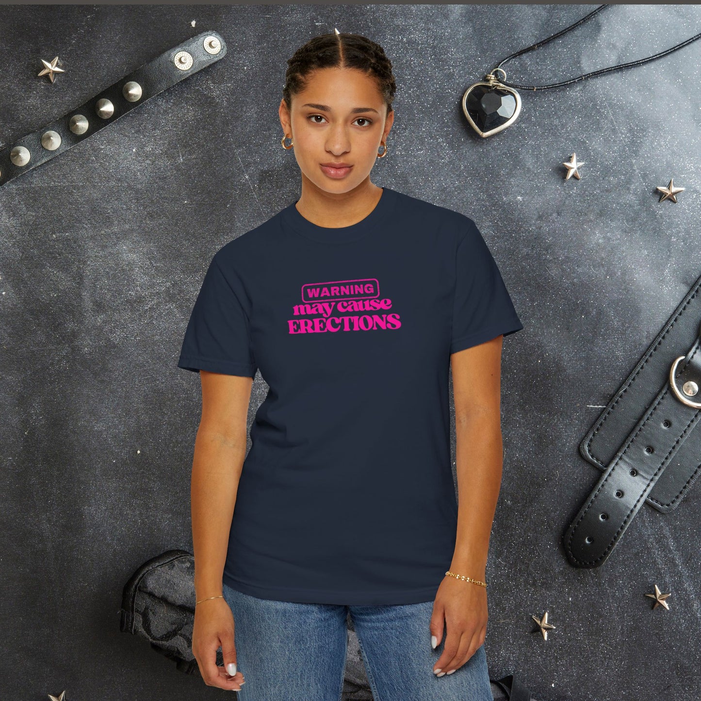 WARNING May Cause Erections Naughty Unisex T-Shirt – Inappropriate Comfort Colors Tee for Women