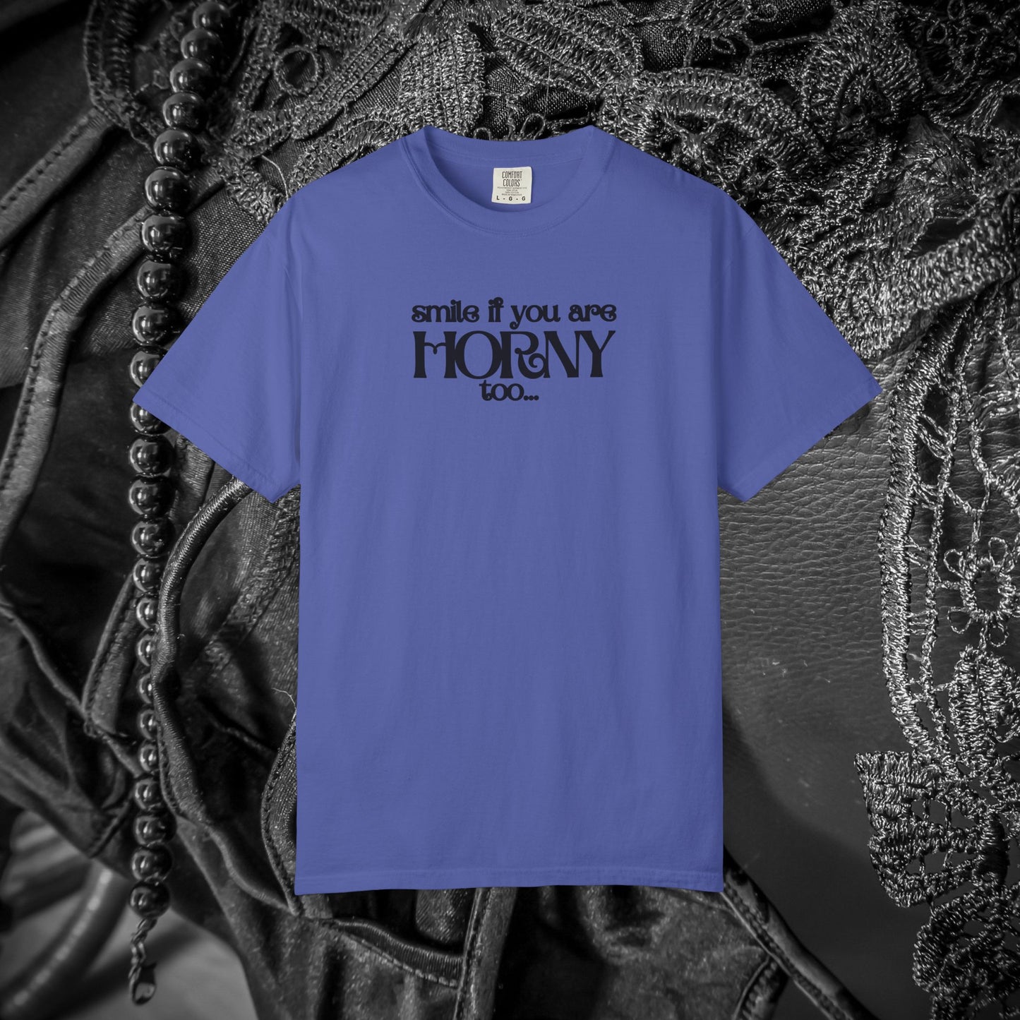 Smile If You Are Horny Too Naughty Women's Shirt – Fun Wife Gift, Offensive Comfort Colors NSFW T-Shirt, Dirty Joke Tee, Rude Ladies Top
