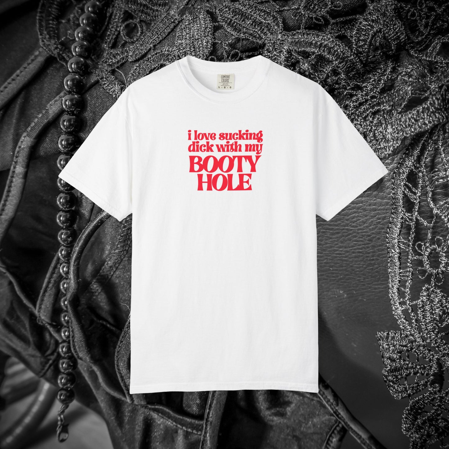 I Love Sucking D*ck With My Booty T-Shirt – Naughty Offensive Garment-Dyed Sexy Wife Tee