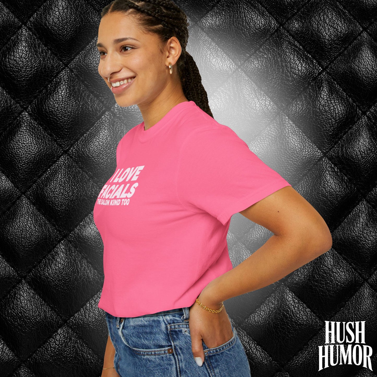 I Love Facials | Naughty Women’s Garment-Dyed T-Shirt for Dirty Party Gifts