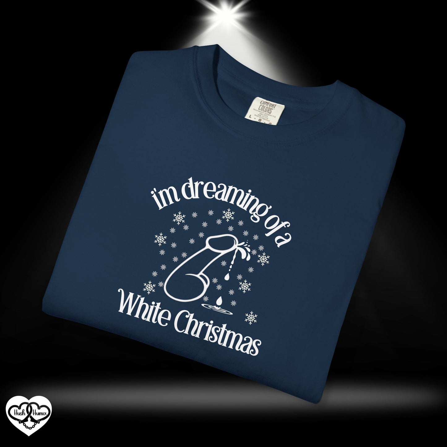 I’m Dreaming of a White Christmas Naughty Shirt – Funny Adult Xmas Tee, Sexy Holiday Party Top