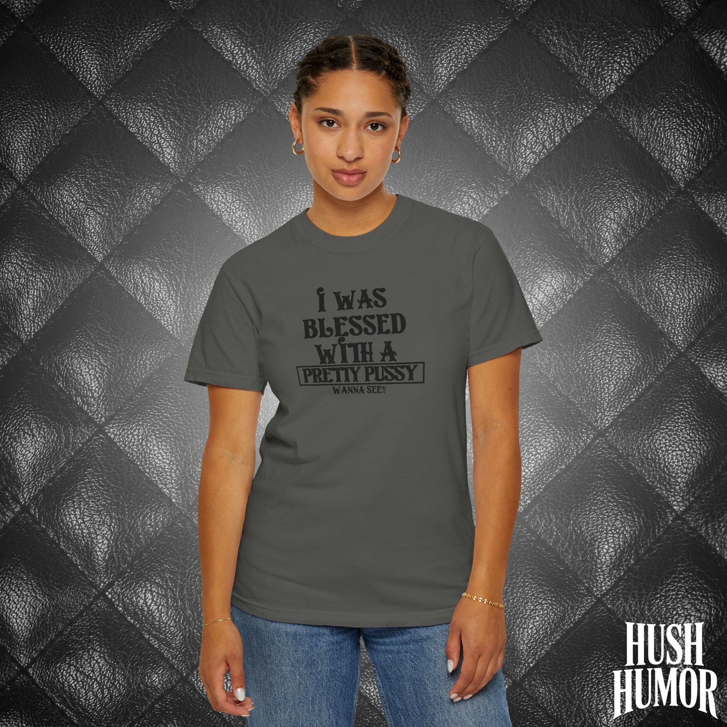 I Was Blessed With a Pretty Psssy Shirt – Naughty FEMdom BDSM Dom Sub Tee for Wife
