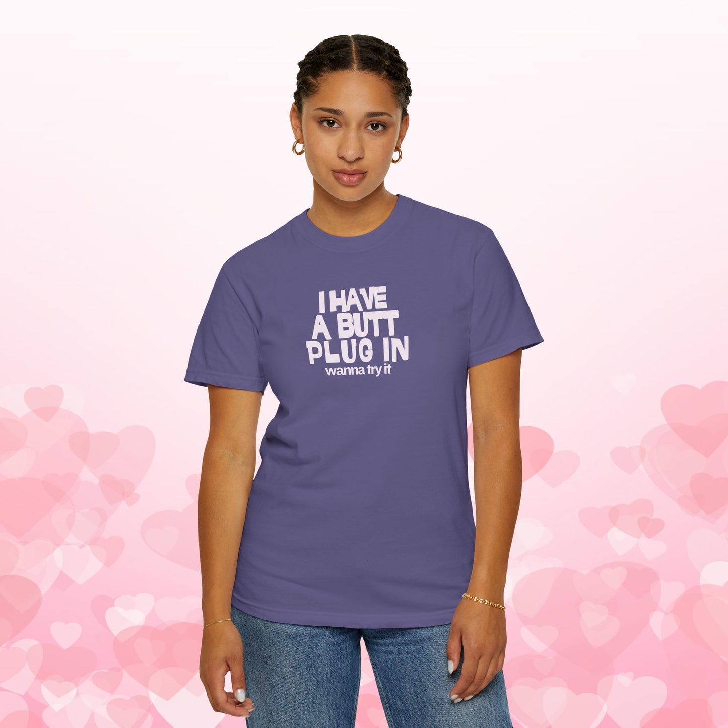 Naughty Shirt – Funny I Have a Butt Plug In Comfort Colors Sexy Wife All Sex T-shirt, Booty Sex Unisex Tee
