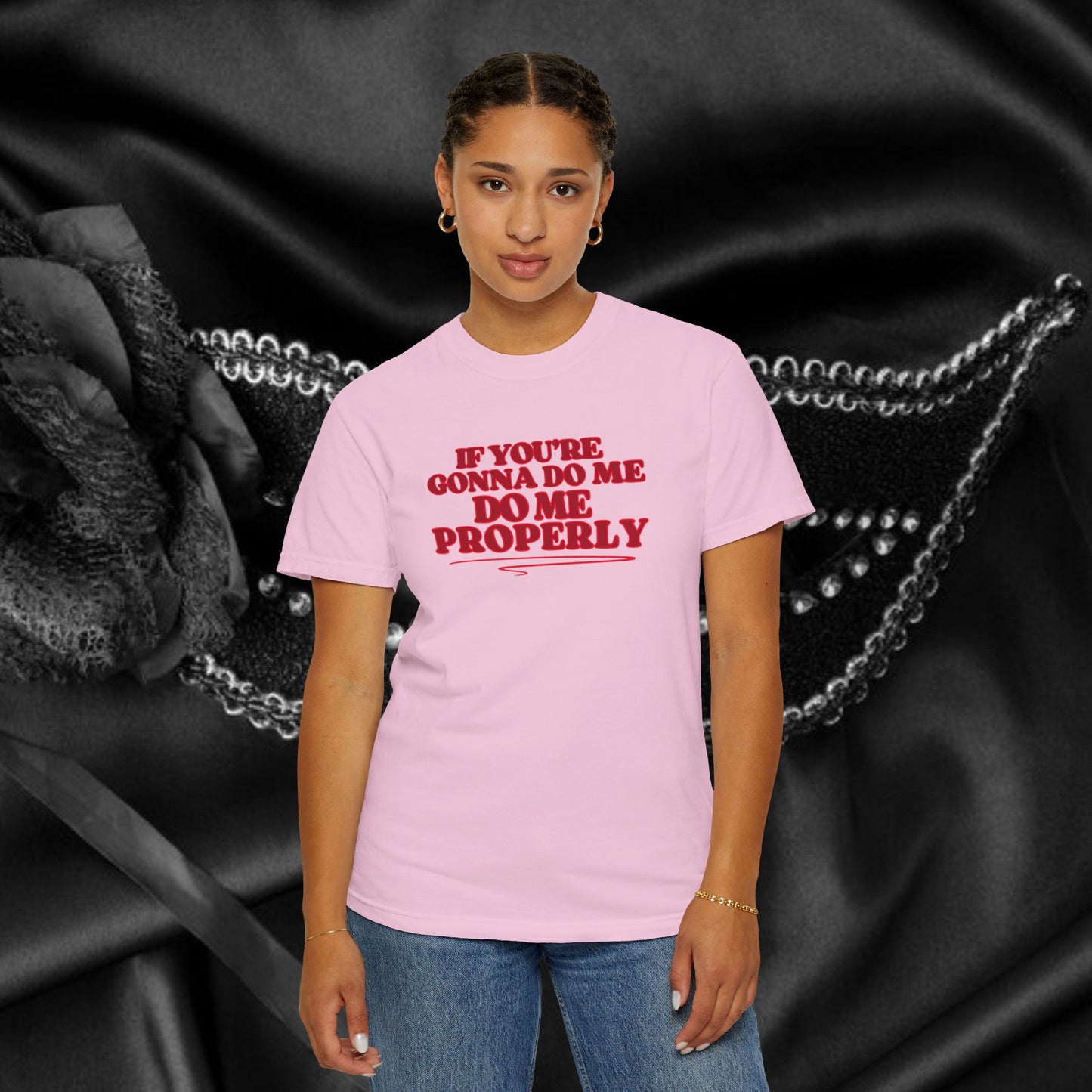 Do Me Properly Please T-Shirt – Funny BDSM FEMdom Gift Unisex Garment-Dyed Pepper Tee