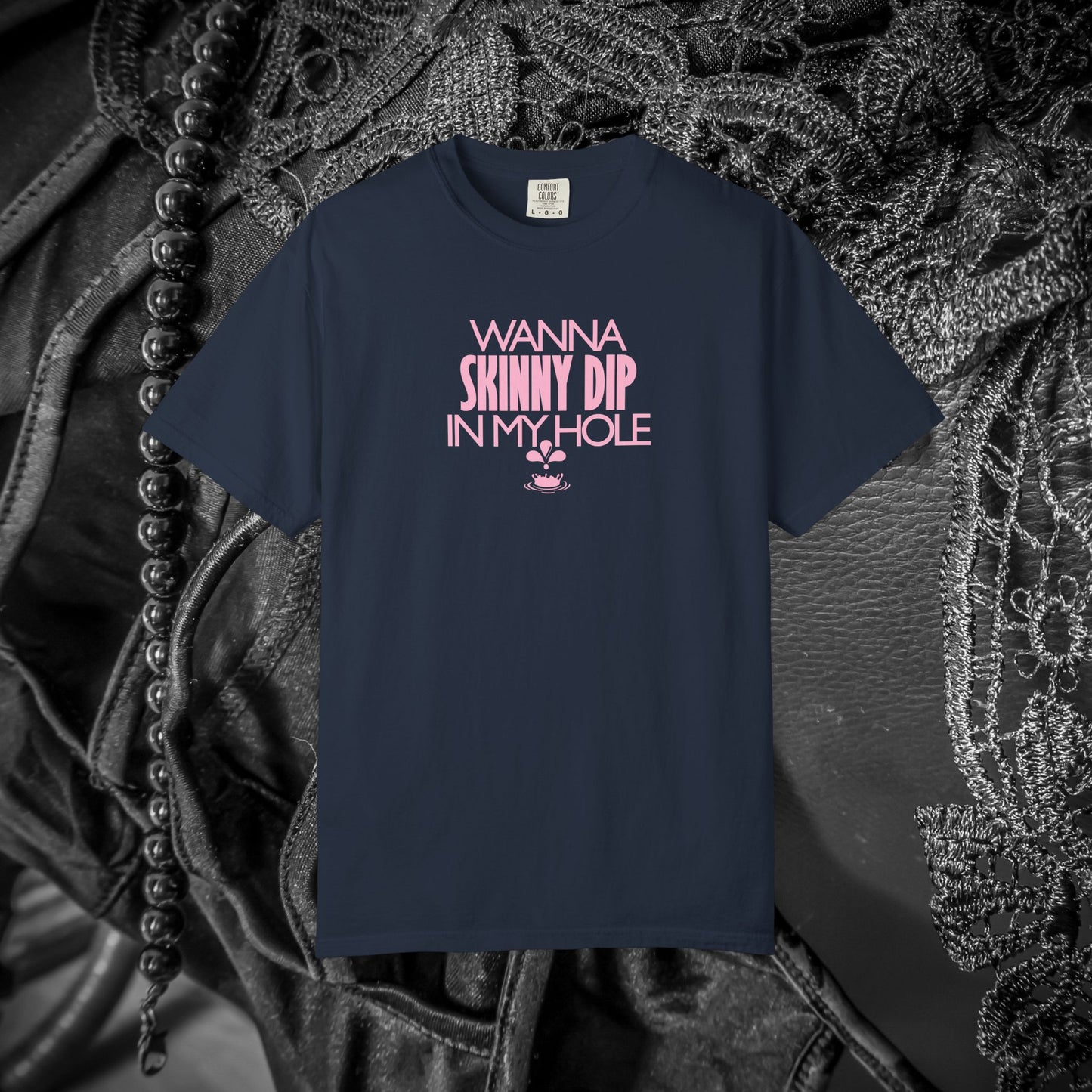 Wanna Skinny Dip in My Hole T-Shirt – Sexy Suggestive Women’s Naughty Summer Party Tee