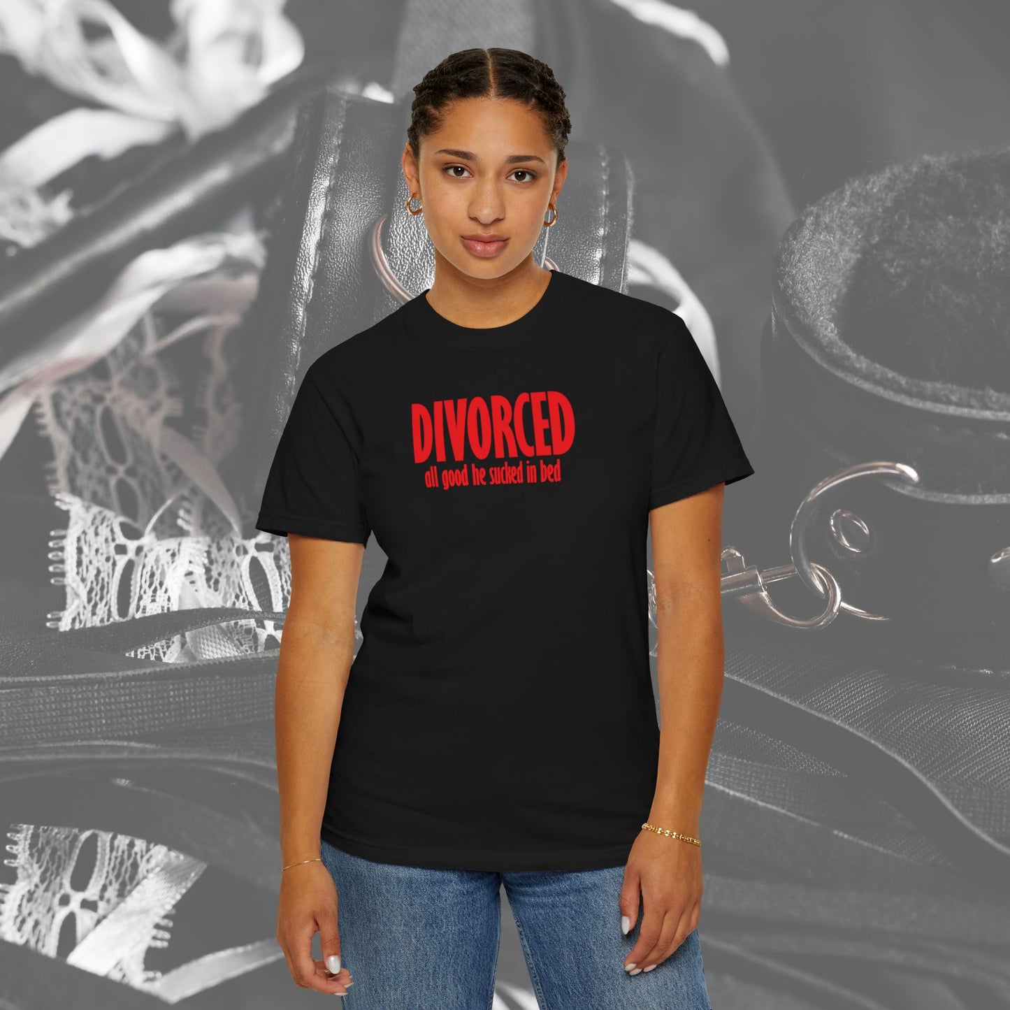 Divorced All Good He Sucked in Bed Feminist T-Shirt – Break Up Party Tee, Funny Divorce Gift for Women