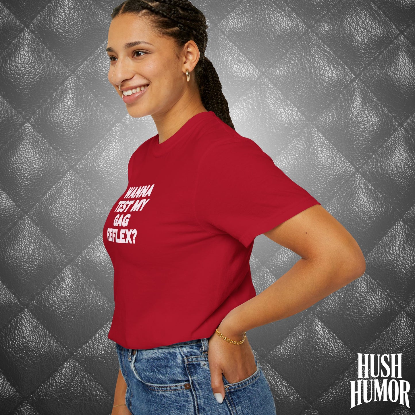 Wanna Test My Gag Reflex T-Shirt – Dirty Oral Sex Comfort Colors Tee, Funny NSFW Dirty Shirt, Gender Neutral Naughty Graphic Tee