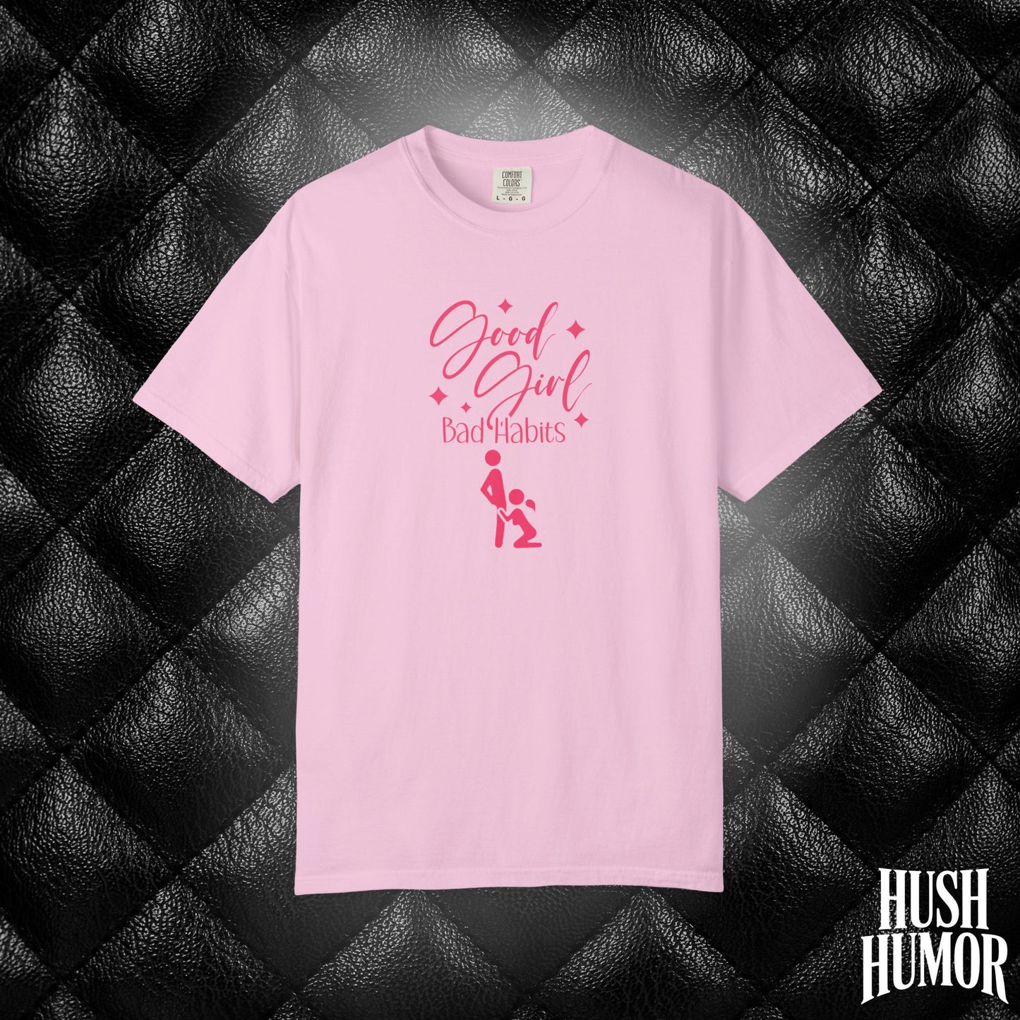 Good Girl Bad Habits Shirt – Funny Oral Sex Graphic Tee for Naughty Wife
