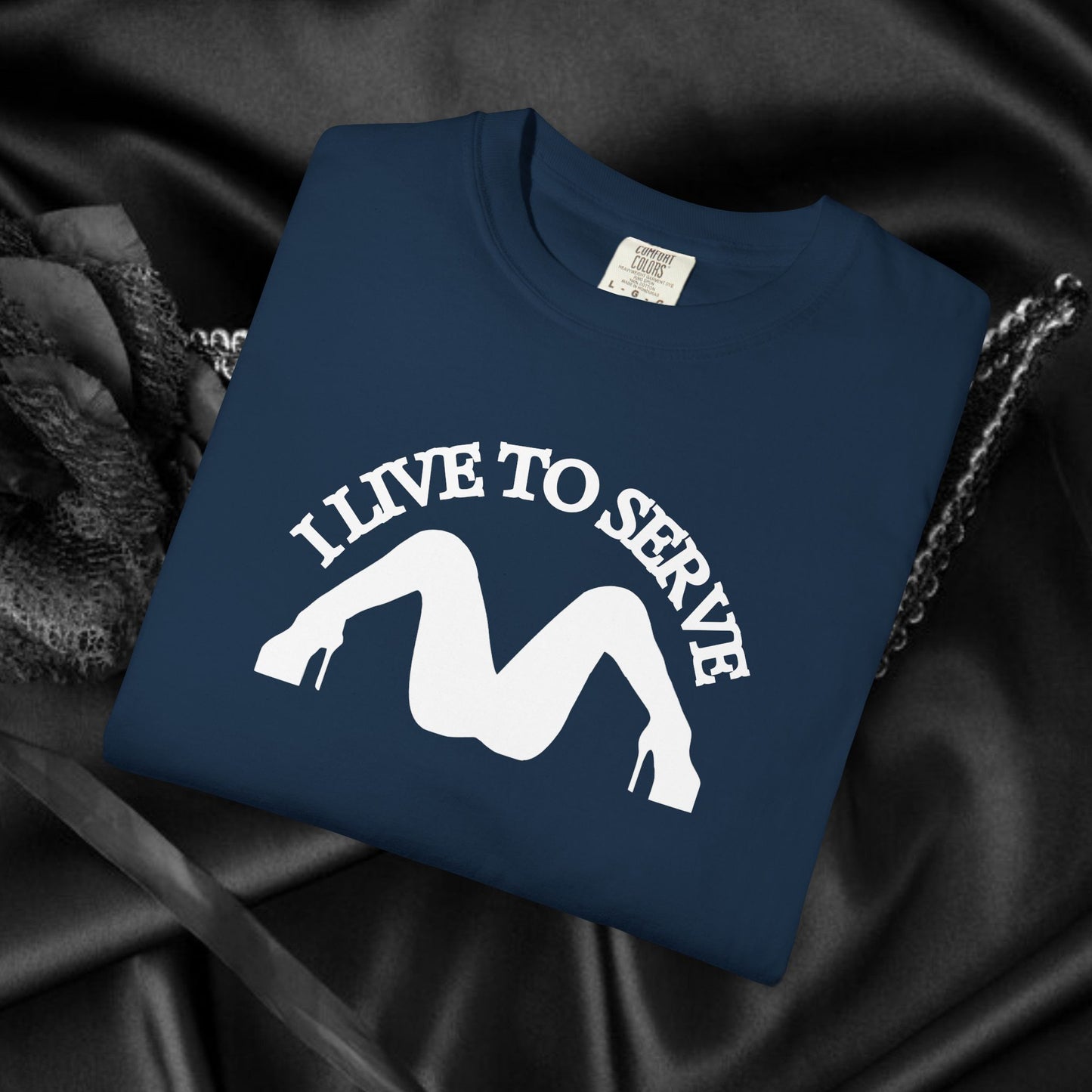 I Live to Serve Shirt – Dom Approved Submissive Tee for Kinky Play