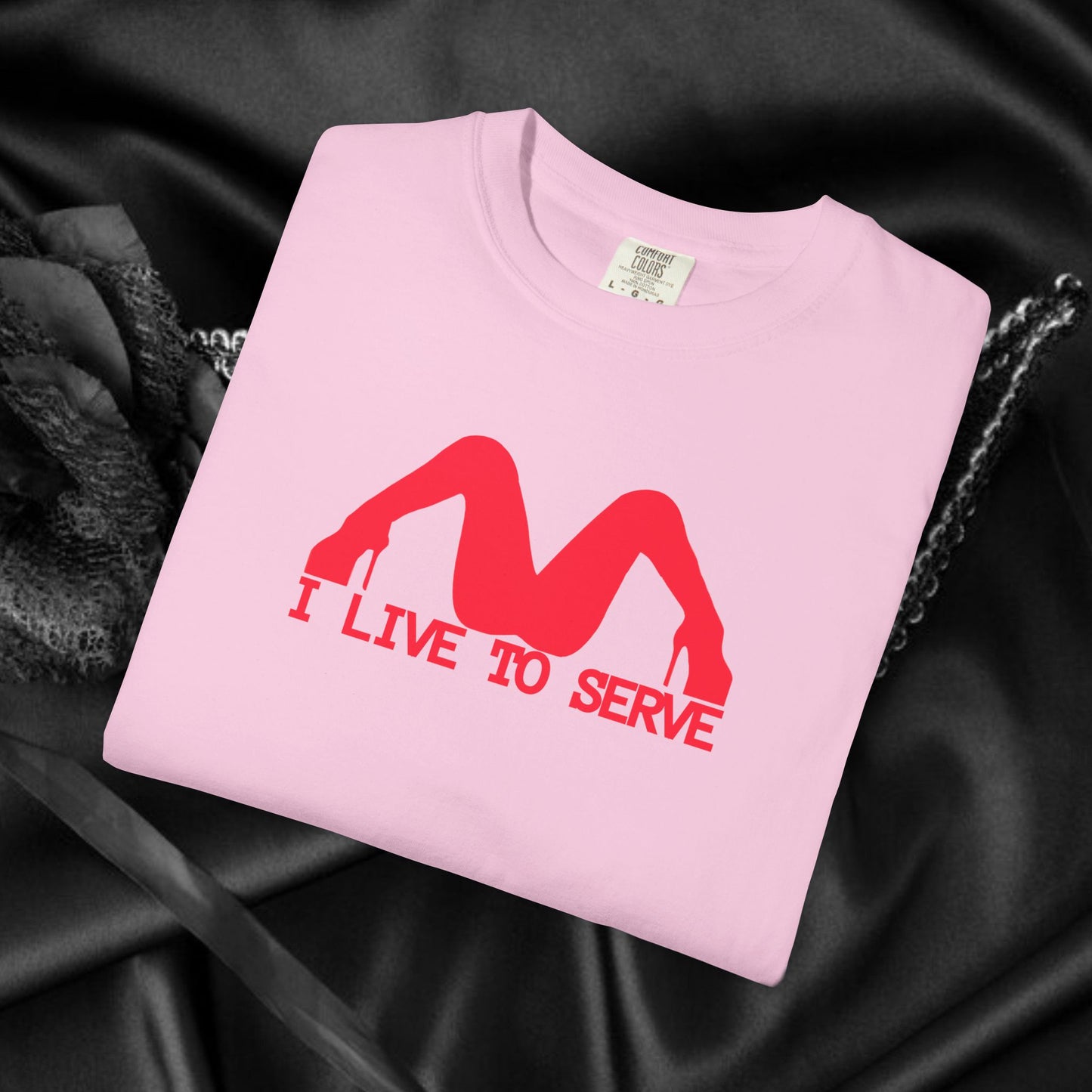 I Live to Serve Shirt – Naughty Sub Rebel Tee for Sassy Kinky Women