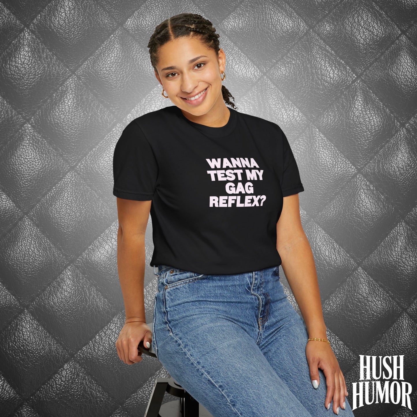 Wanna Test My Gag Reflex T-Shirt – Dirty Oral Sex Comfort Colors Tee, Funny NSFW Dirty Shirt, Gender Neutral Naughty Graphic Tee