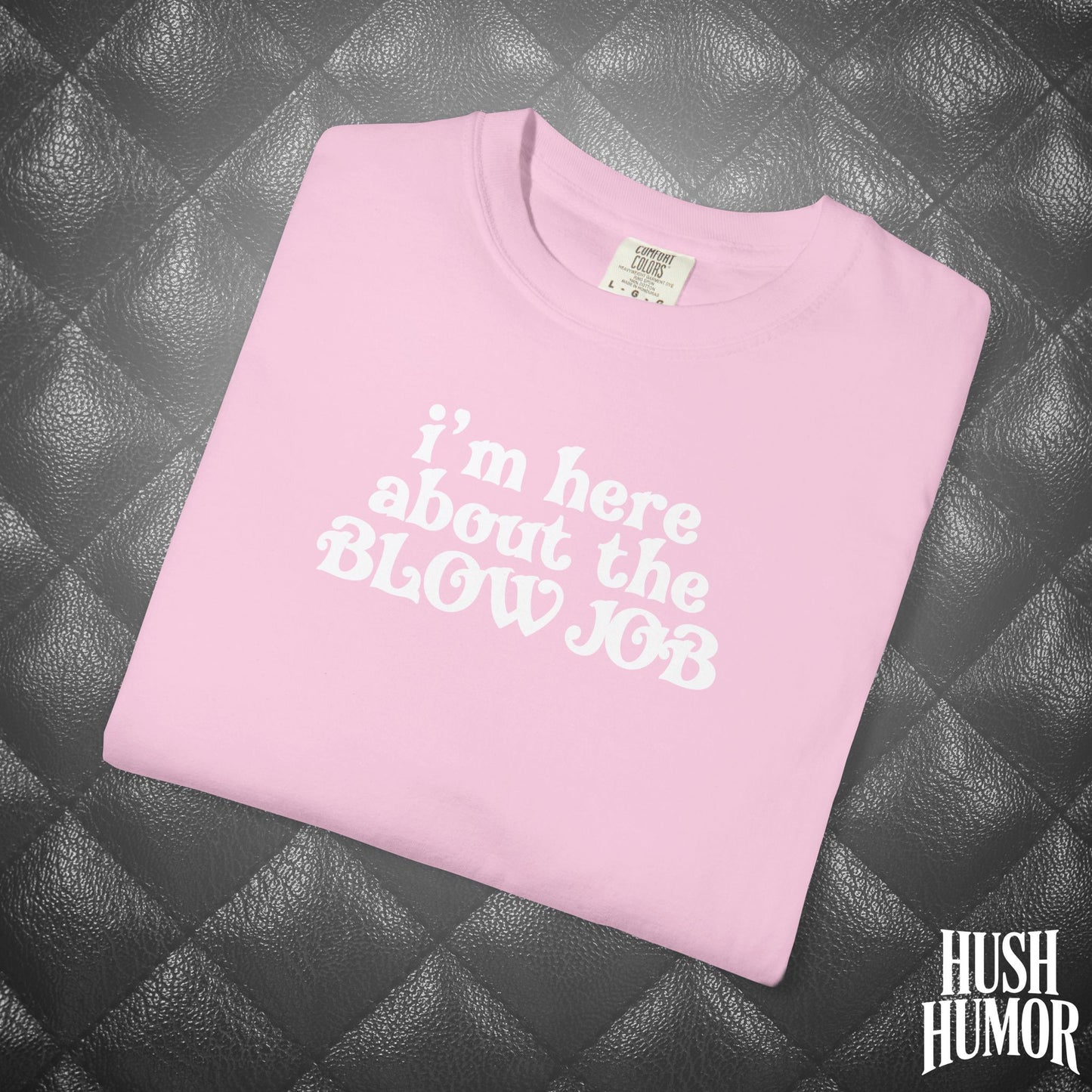I'm Here About the Blow Job T-Shirt | Naughty Girl Sex Humor Tee | Sarcastic Dirty Shirt for Women | Hot Wife Adult Graphic Apparel