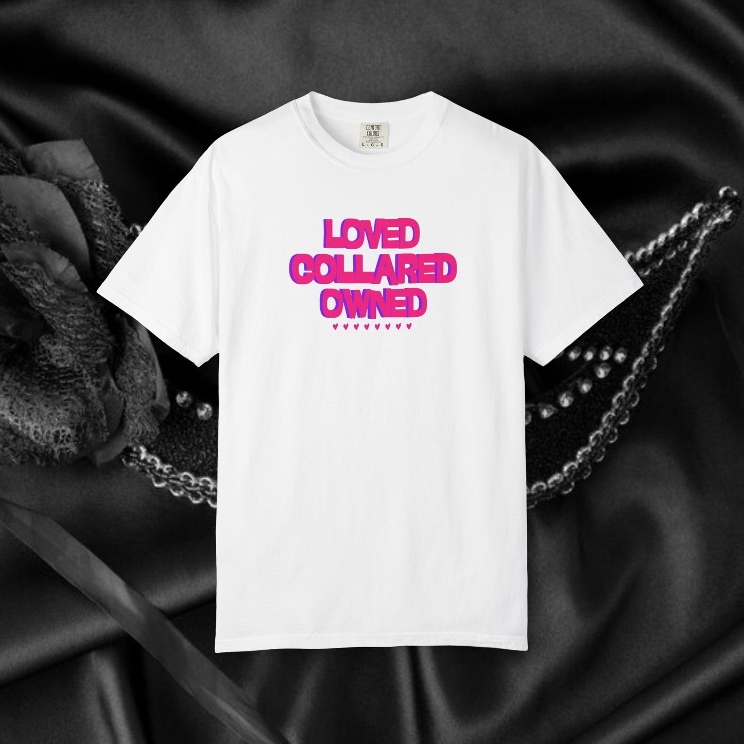 Loved Collared Owned Submissive T-Shirt – Unisex Kinky Tee, Submissive Wife Gift, Dominant Lover Gift, BDSM Apparel
