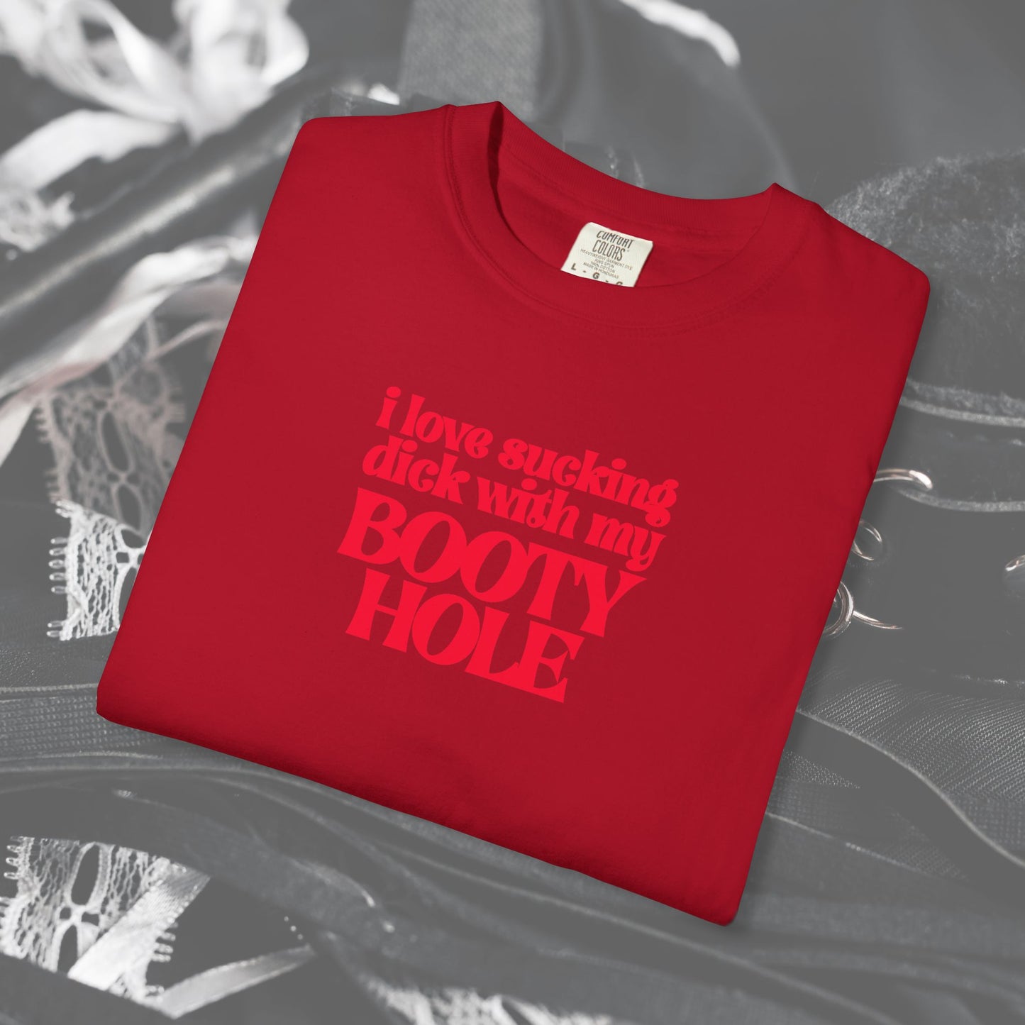 I Love Sucking D*ck With My Booty T-Shirt – Naughty Offensive Garment-Dyed Sexy Wife Tee