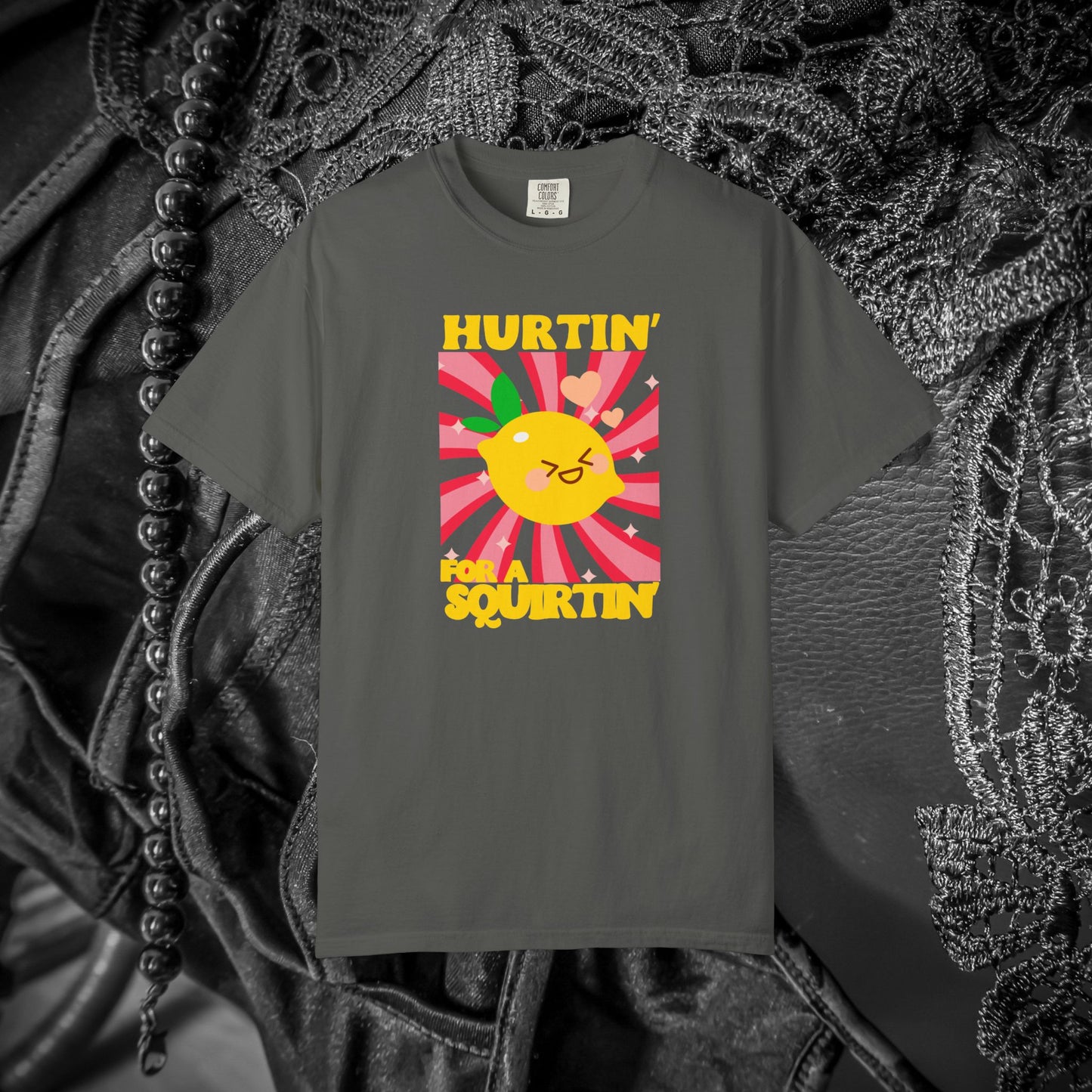 Hurtin for a Squirtin - Fun Dirty Tshirt - If she squirts she needs this shirt