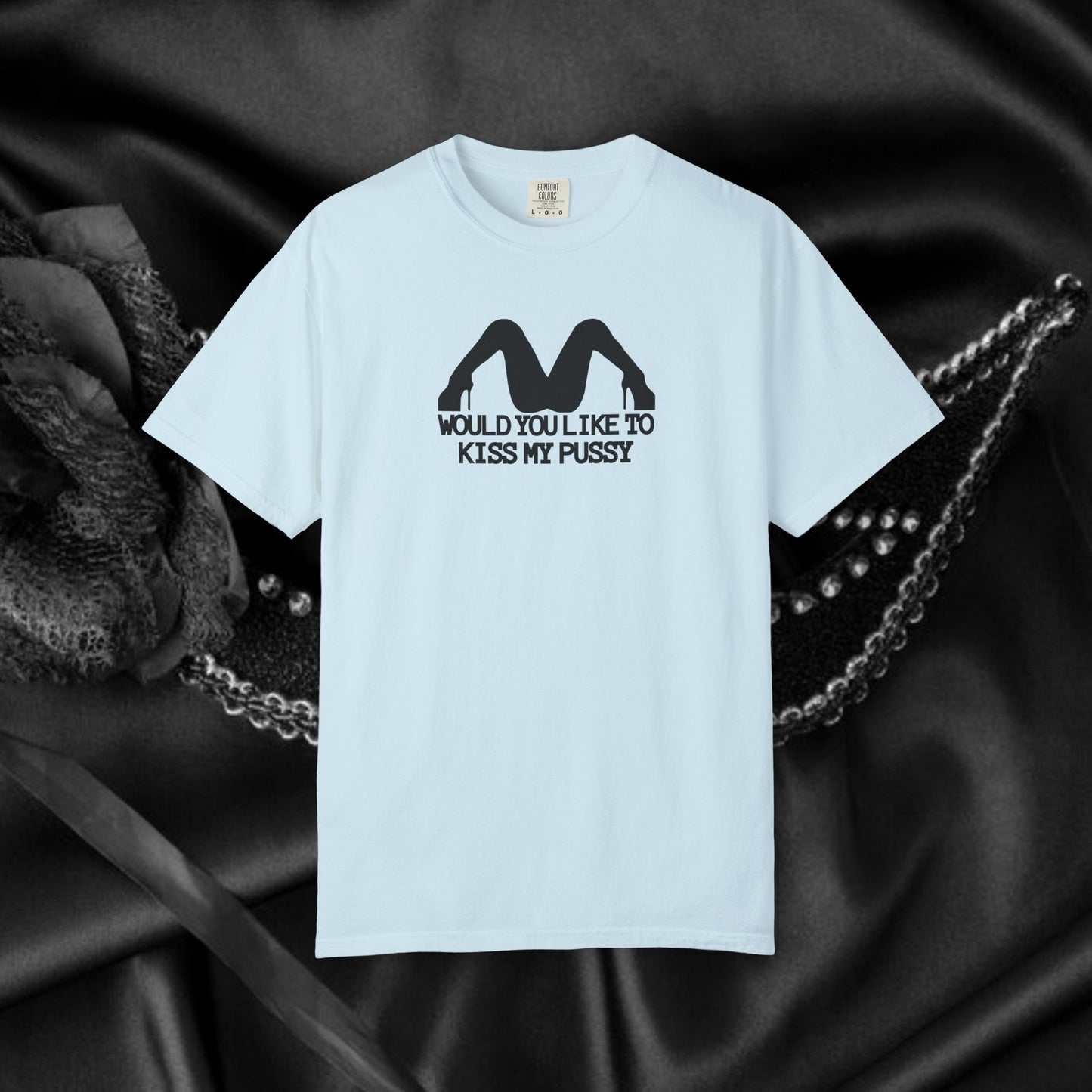 Would You Like to Kiss My P*ssy funny Ladies T-Shirt, Inappropriate NSFW Comfort Color Pepper tee
