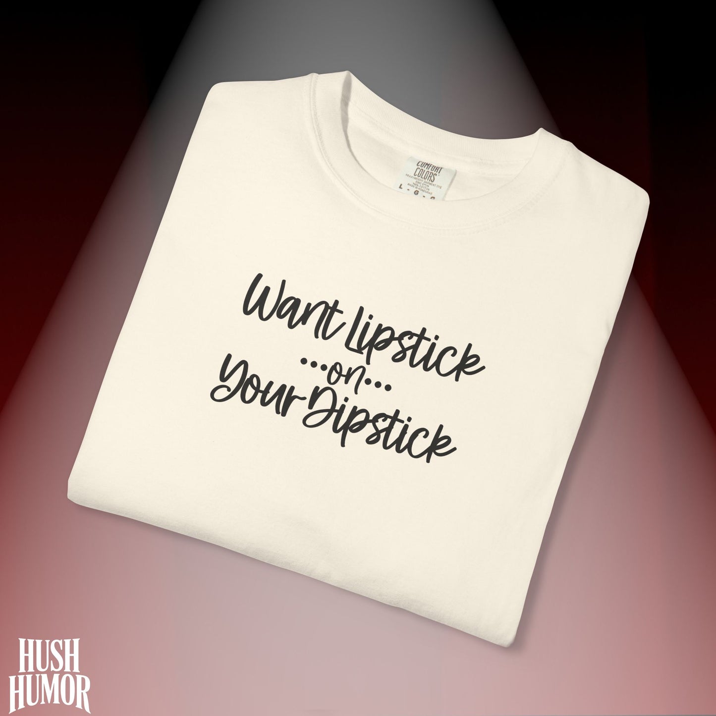 Lipstick on Your Dipstick T-Shirt | Naughty FEMdom Oral Art Tee for Women | Dirty Funny Sex Shirt | Inappropriate Bold Adult Party Apparel