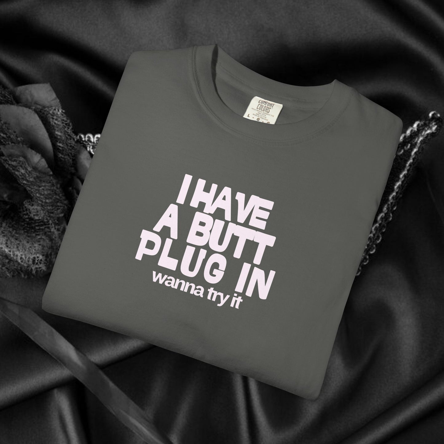 Naughty Shirt – Funny I Have a Butt Plug In Comfort Colors Sexy Wife All Sex T-shirt, Booty Sex Unisex Tee