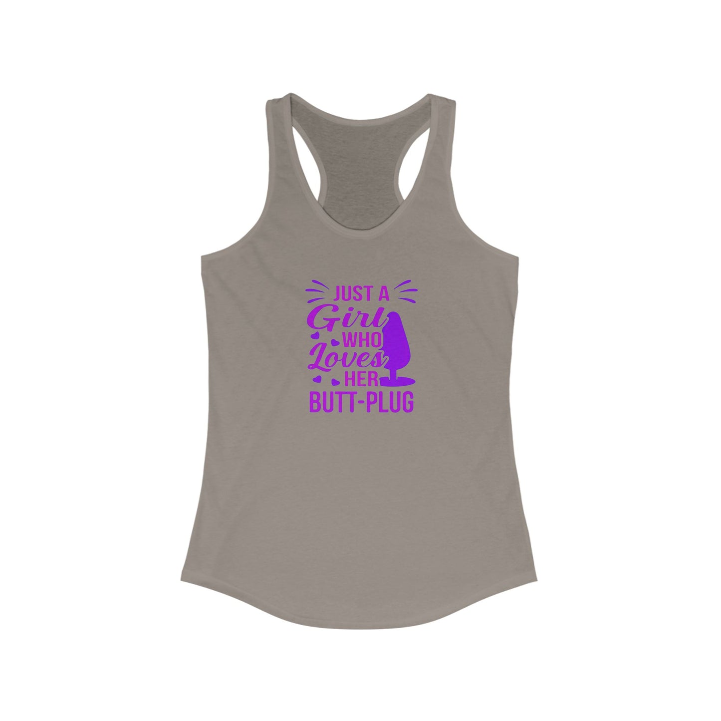 Just a Girl Who Loves Her Butt Plug tshirt, Naughty Butt Stuff Racerback Tank