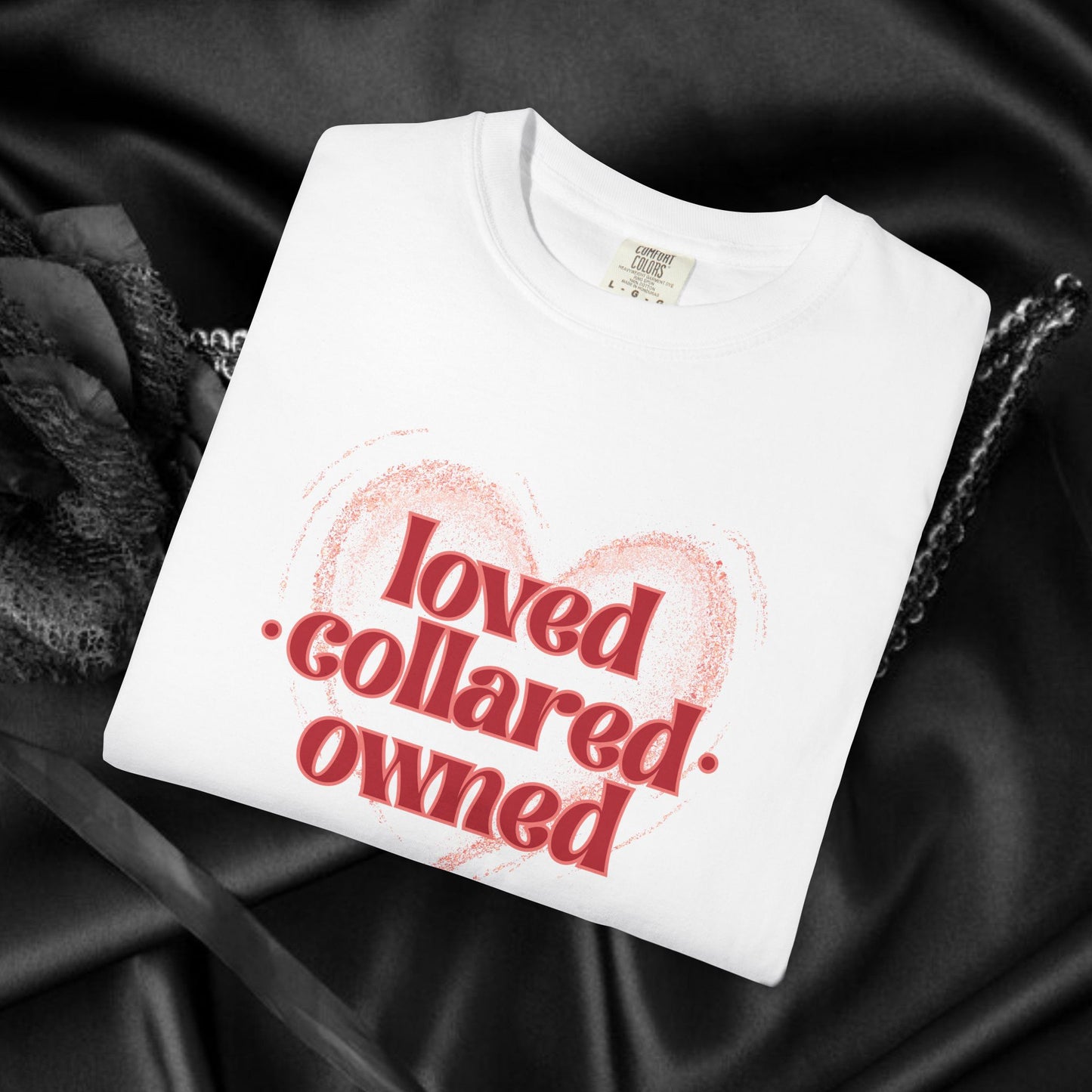 BDSM apparel Loved Collared Owned Submissive T-shirt, Submissive Wife kinky gift