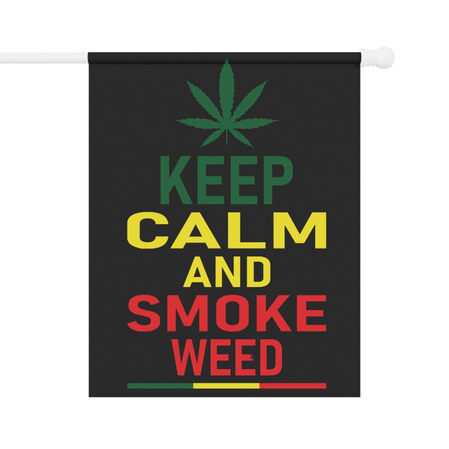 Keep Calm and Smoke Weed Garden Flag – 420 Home Decor Gift