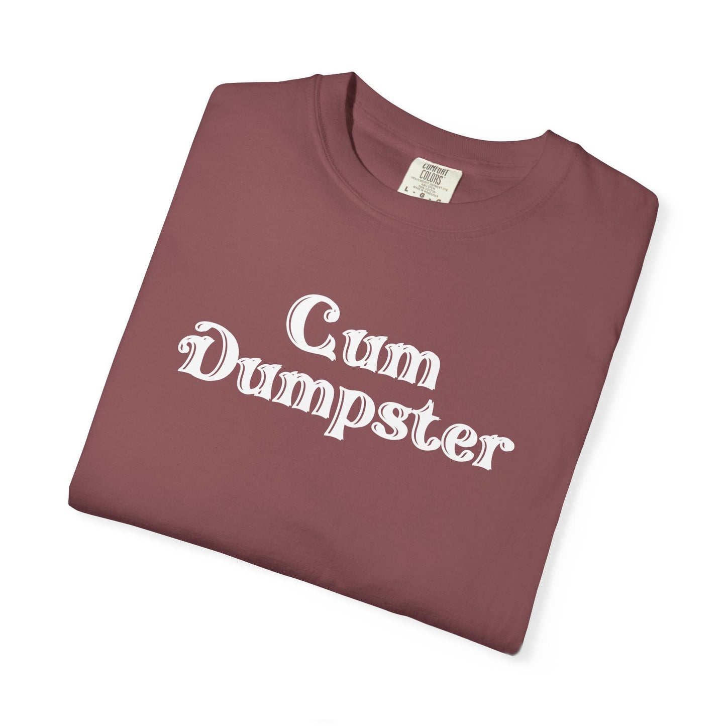 Cum Dumpster Tee – Naughty Party tshirt & Party Gag Gift